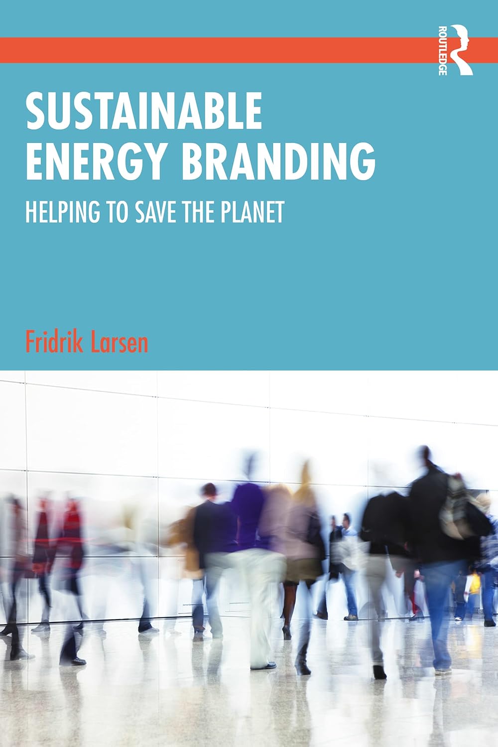 ler totalmente Sustainable Energy Branding: Helping to Save the Planet (English Edition)