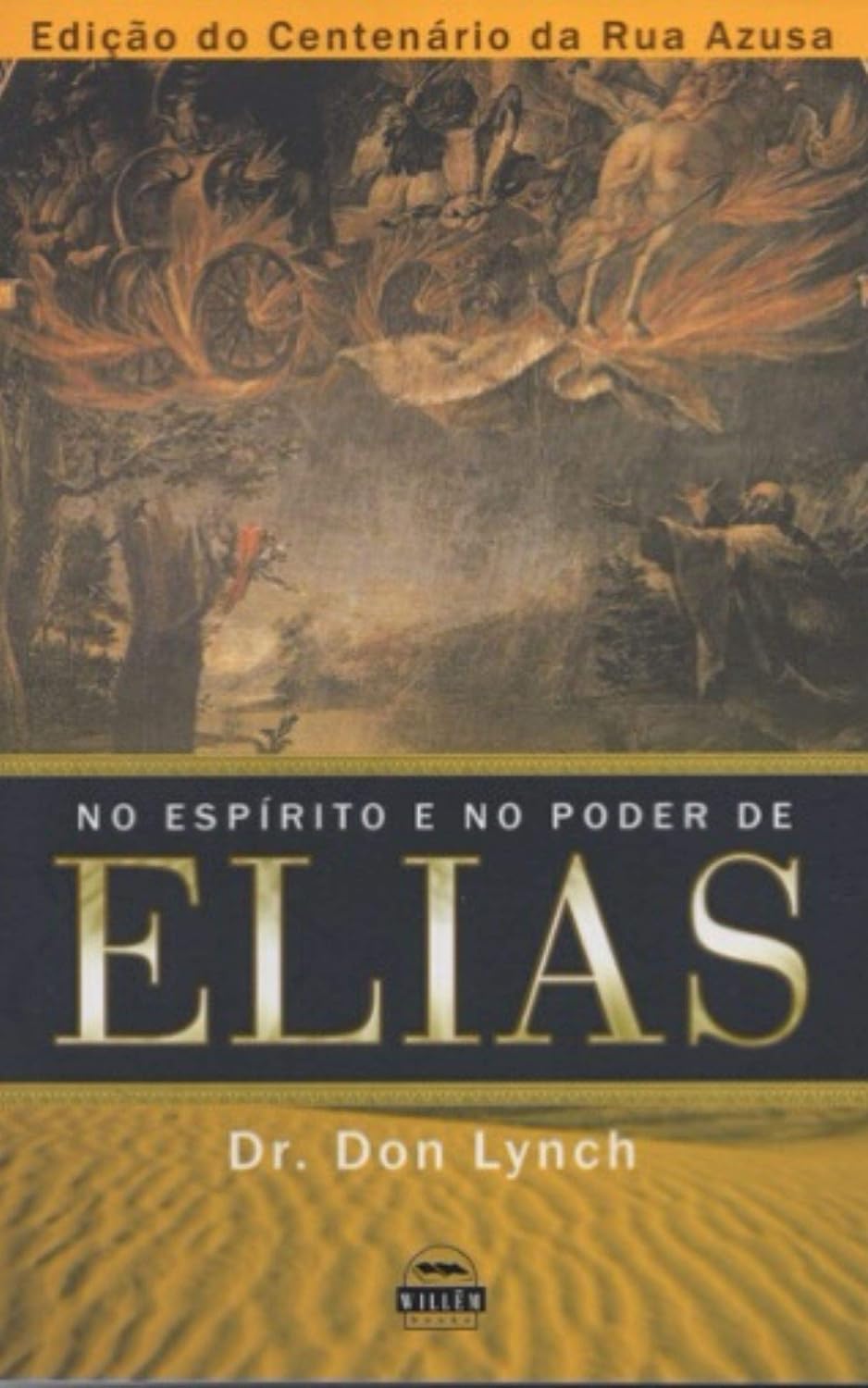 NO ESPIRITO E NO PODER DE ELIAS: Edição do Centenário da Rua Azuza baixar livro de graça