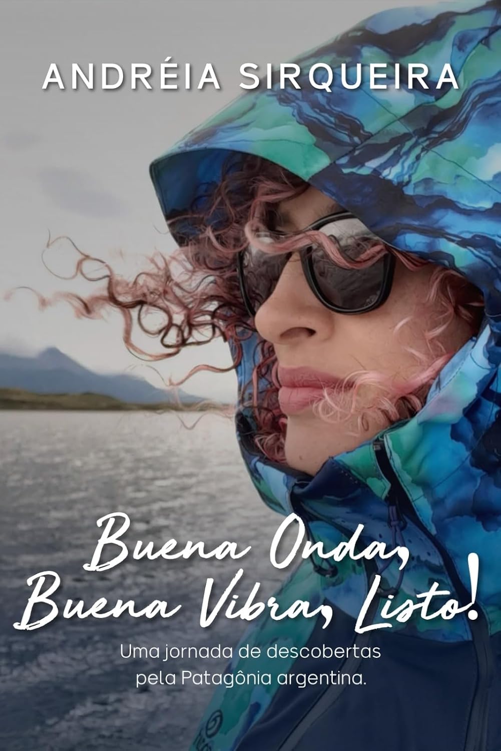 capítulo por capítulo baixar Buena Onda Buena Vibra, Listo!: Uma jornada de descobertas pela Patagônia argentina.