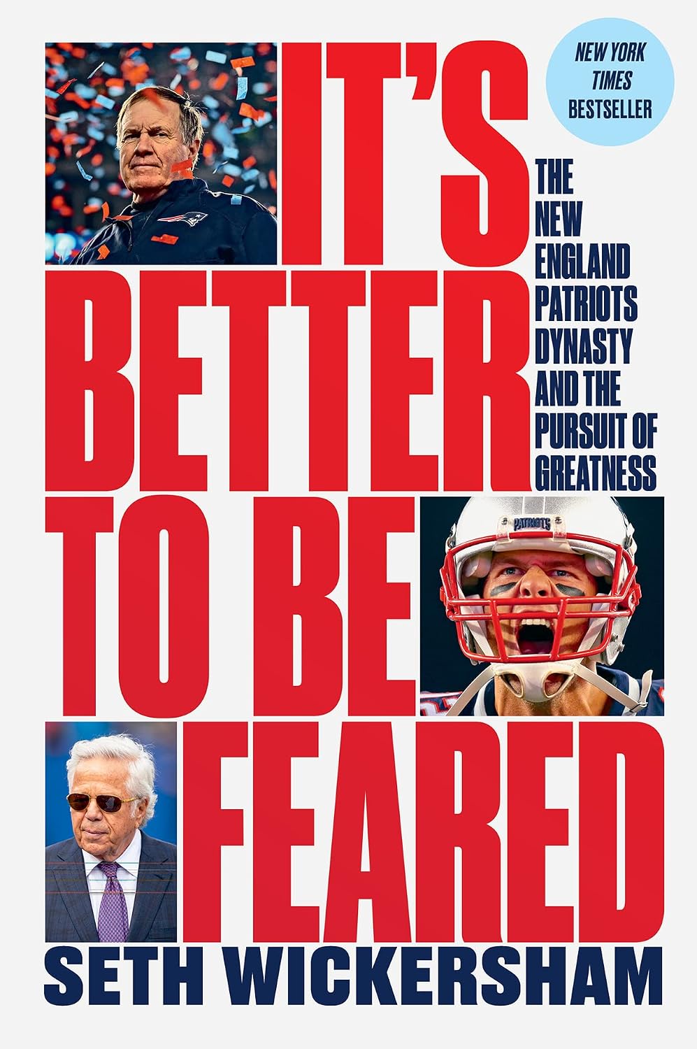 It's Better to Be Feared: The New England Patriots Dynasty and the Pursuit of Greatness baixar livro de graça