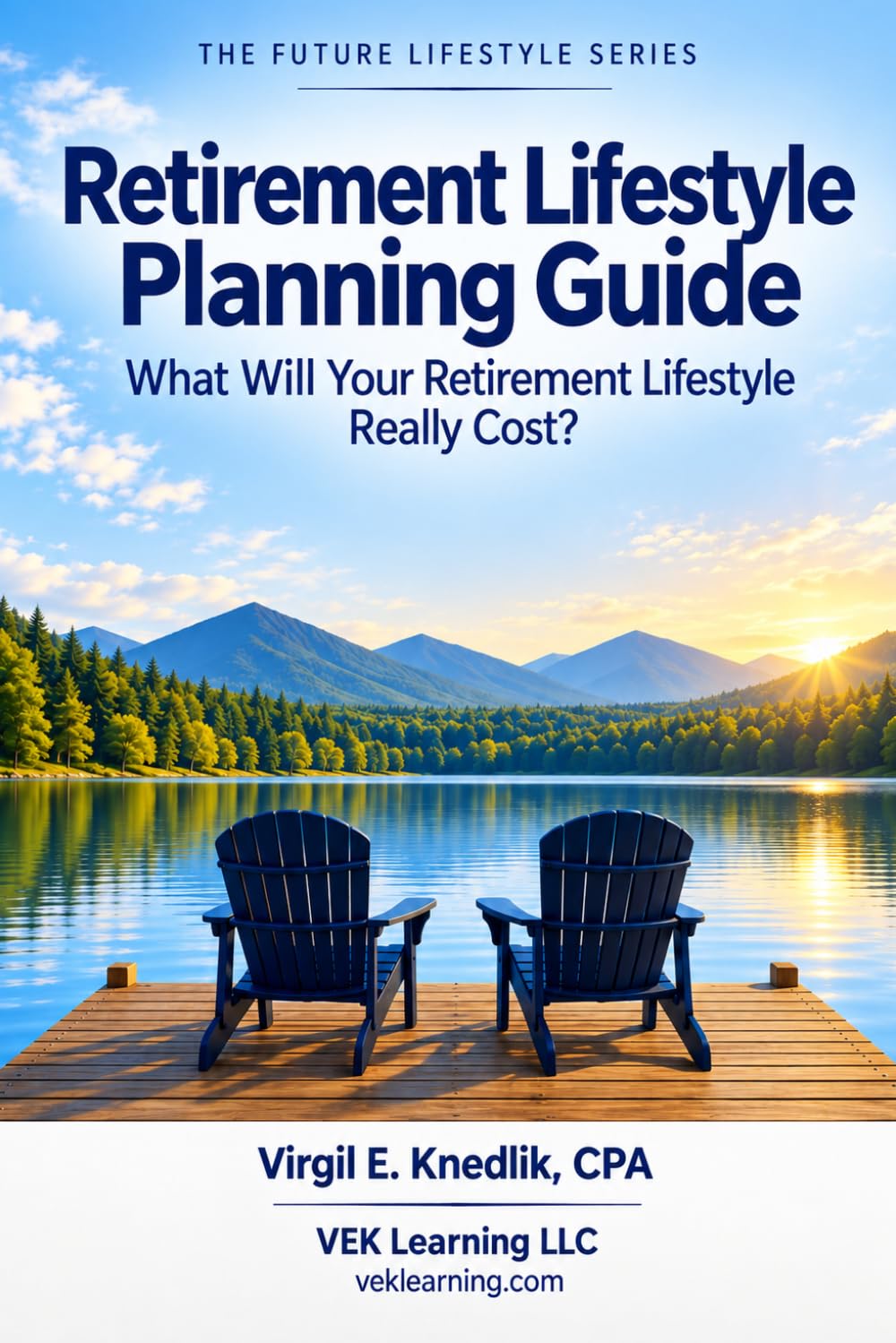 Retirement LIfestyle Planning Guide: A Practical Guide to Connecting the Retirement You Want with the Financial Resources You May Need (Future Lifestyle Series) baixar o livro de graça