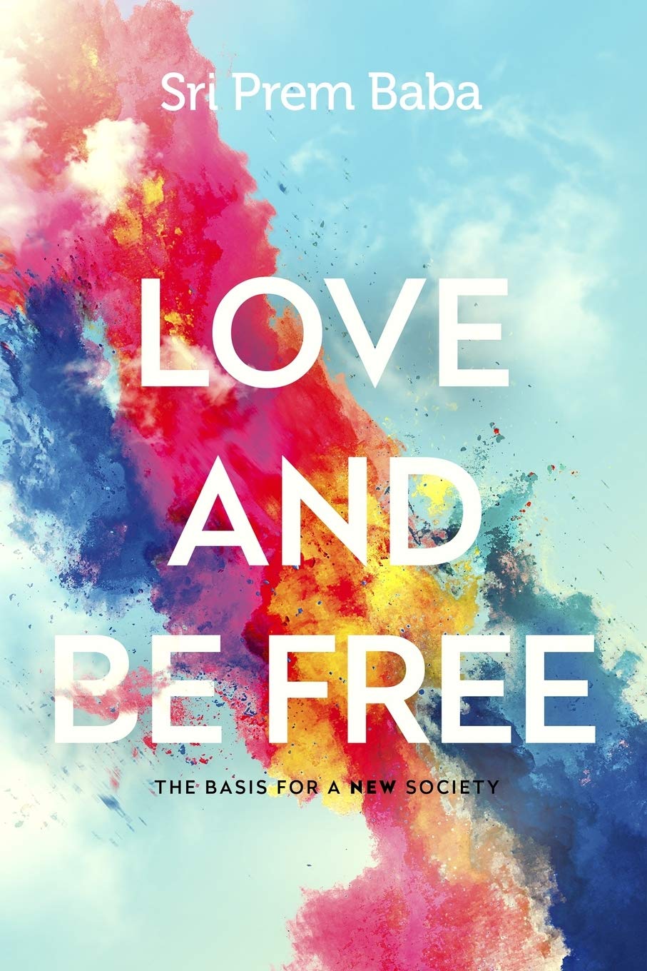 Love and Be Free: The Basis for a New Society baixar o livro de graça