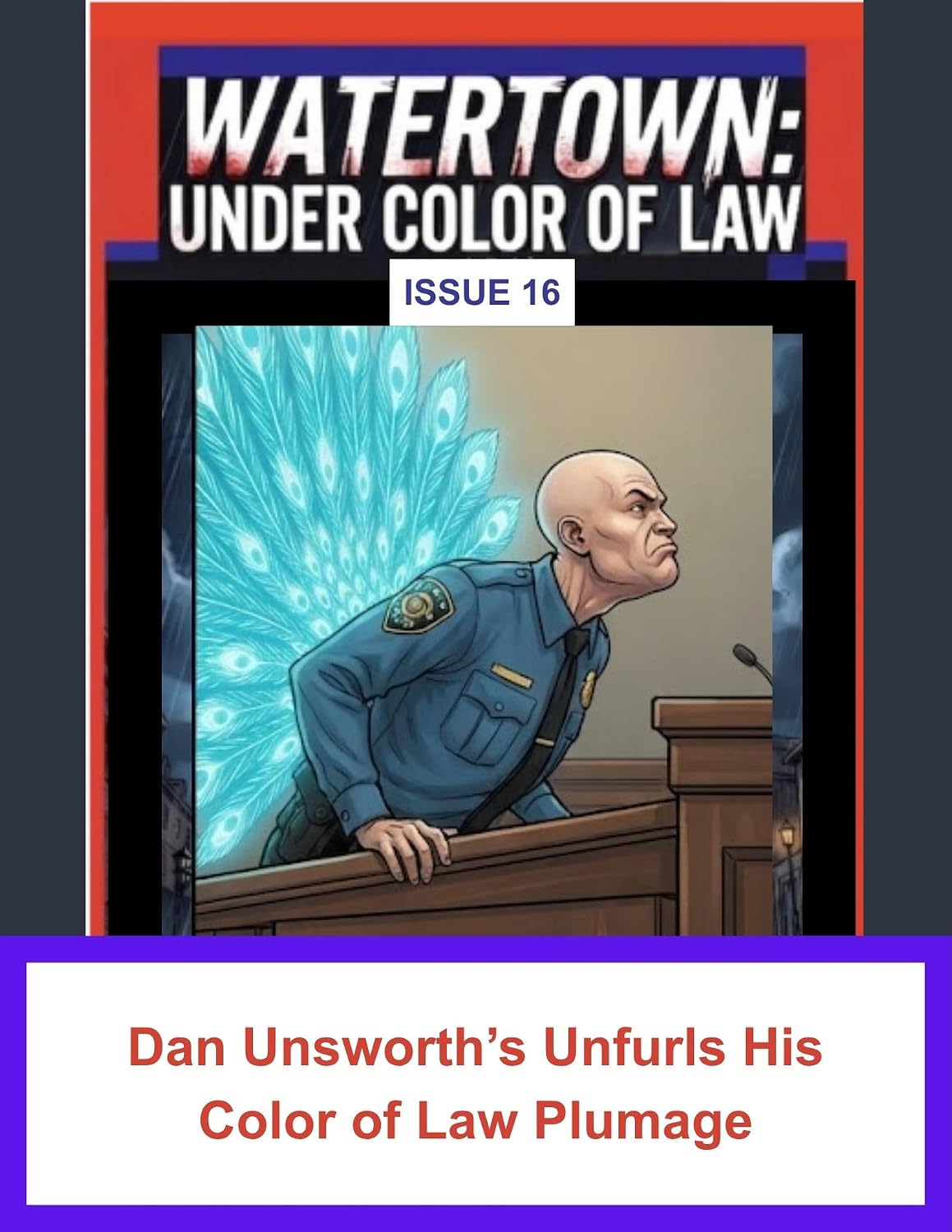 Issue 17: Captain Daniel Unsworth Unfurls his Color of Law Plumage (Watertown: Under Color of Law Book 15) (English Edition) baixar livro de graça