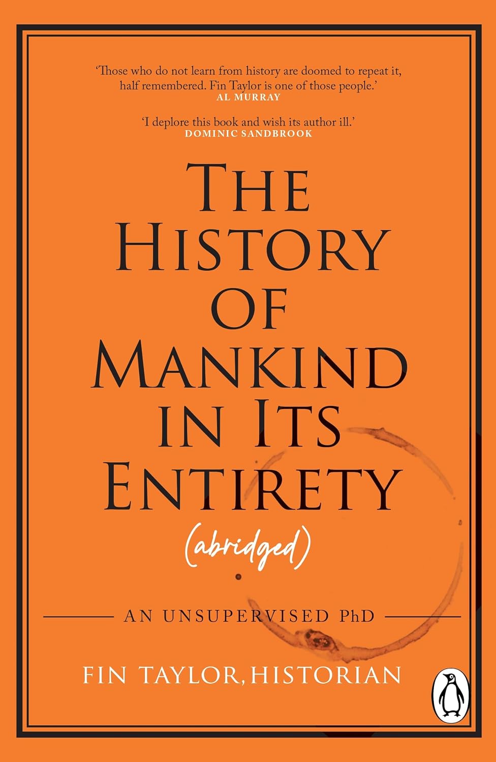 ler totalmente The History of Mankind in Its Entirety (Abridged): From the Comedian Behind the Hit Podcast, Fin vs History (English Edition)