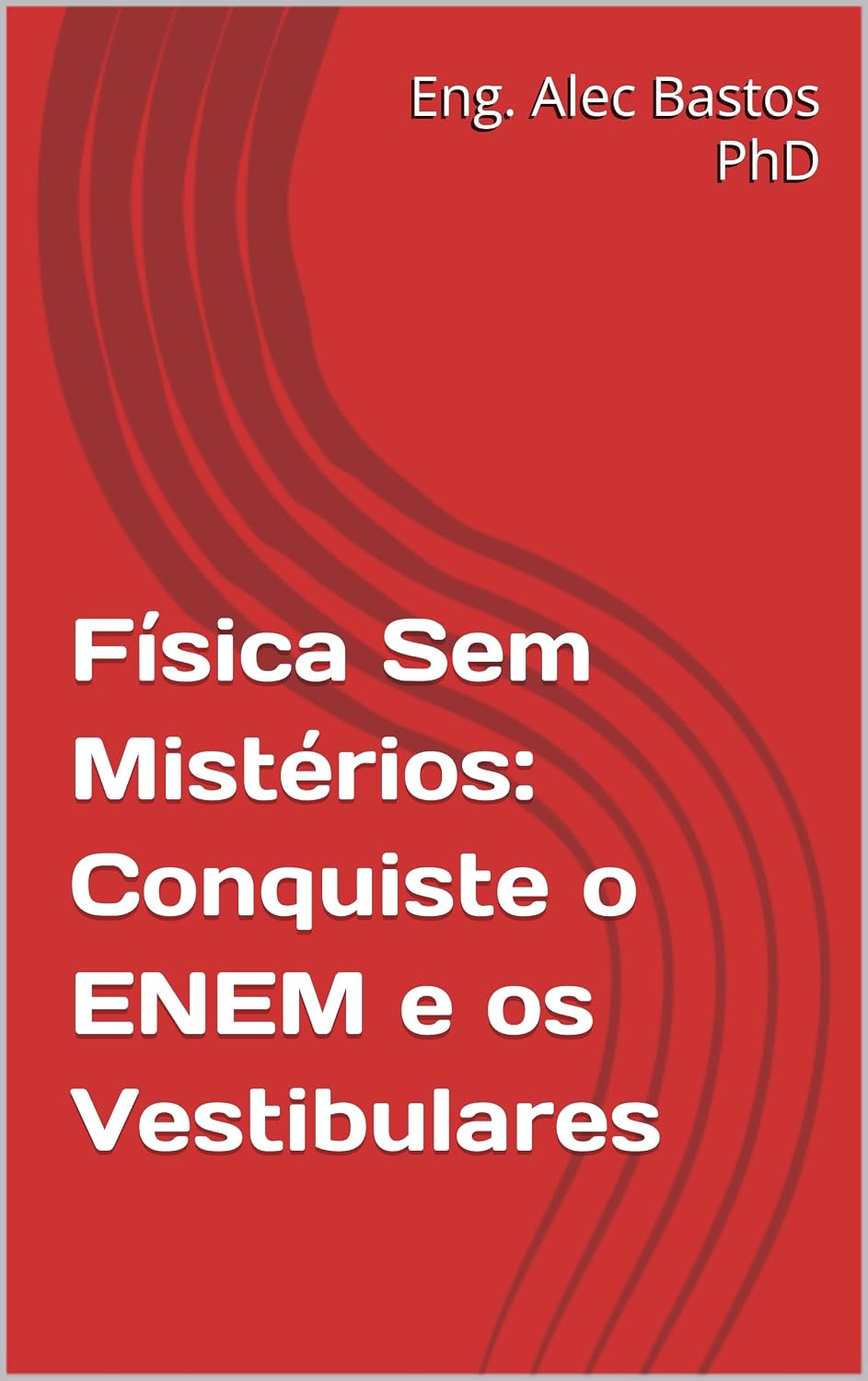 capítulo por capítulo baixar Física Sem Mistérios: Conquiste o ENEM e os Vestibulares