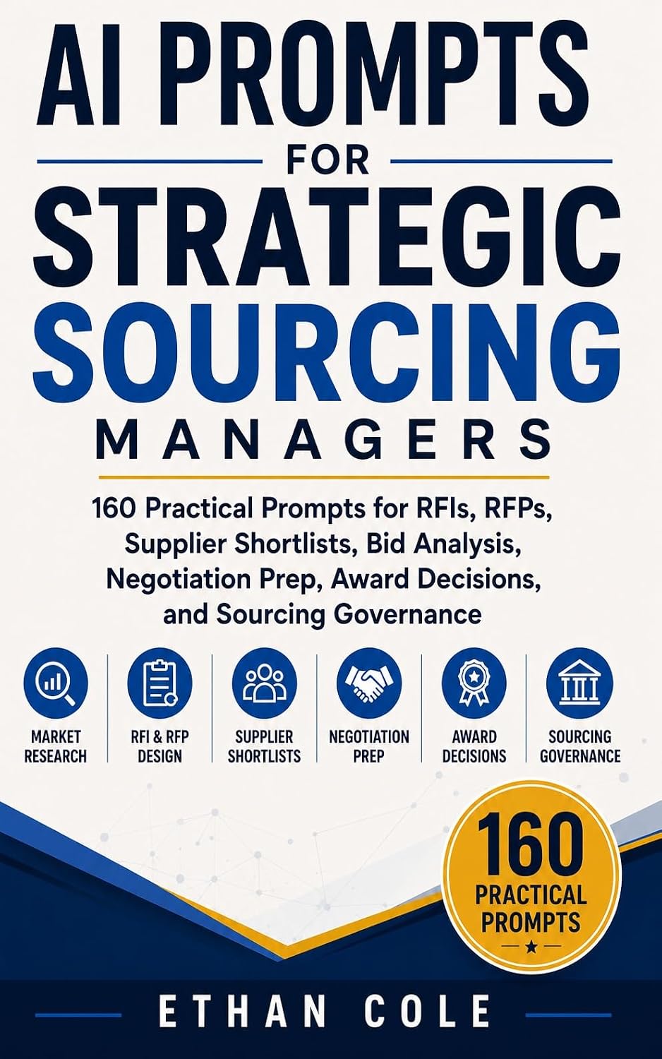 capítulo por capítulo baixar AI Prompts for Strategic Sourcing Managers: 160 Practical Prompts for RFIs, RFPs, Supplier Shortlists, Bid Analysis, Negotiation Prep, Award Decisions,... Professional Series) (English Edition)