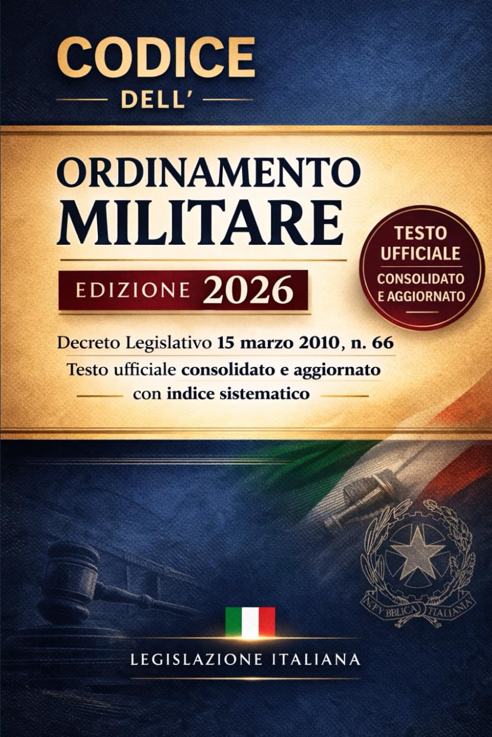 Codice dell'ordinamento Militare Edizione 2026: Decreto Legislativo 15 marzo 2010, n. 66 Testo ufficiale consolidato e aggiornato con indice sistematico (Italian Edition) baixar o livro de graça