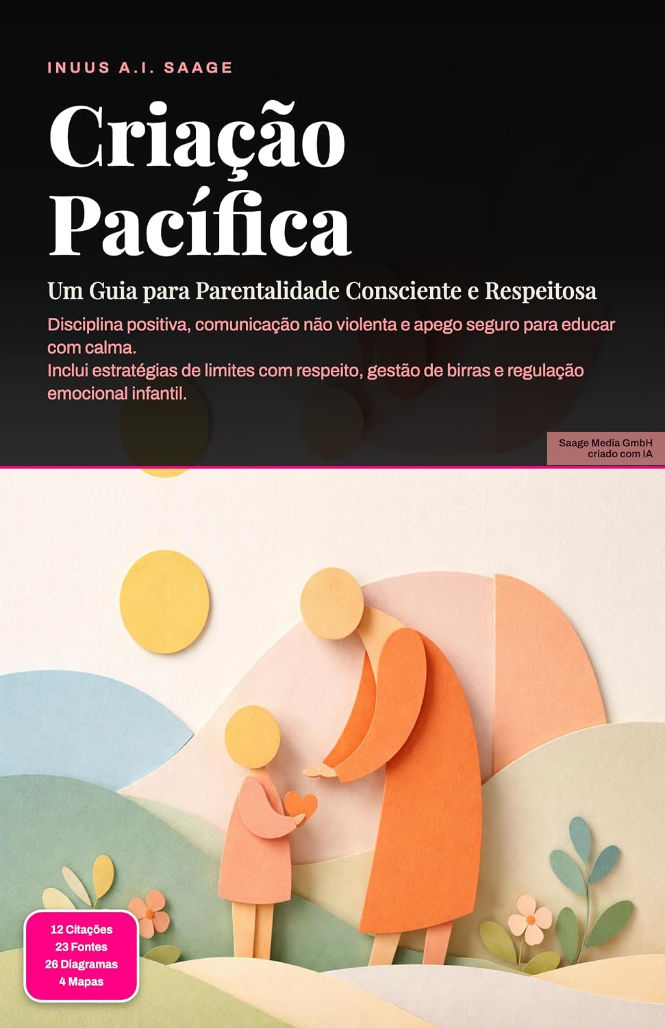 Criação Pacífica: Um Guia para Parentalidade Consciente e Respeitosa