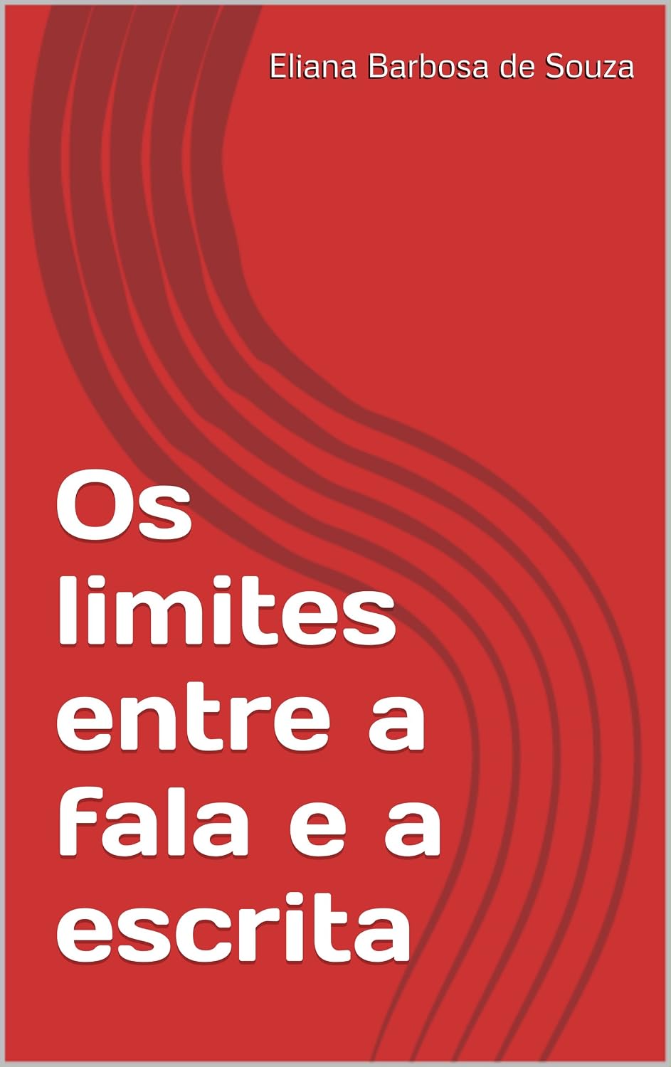ler totalmente Os limites entre a fala e a escrita