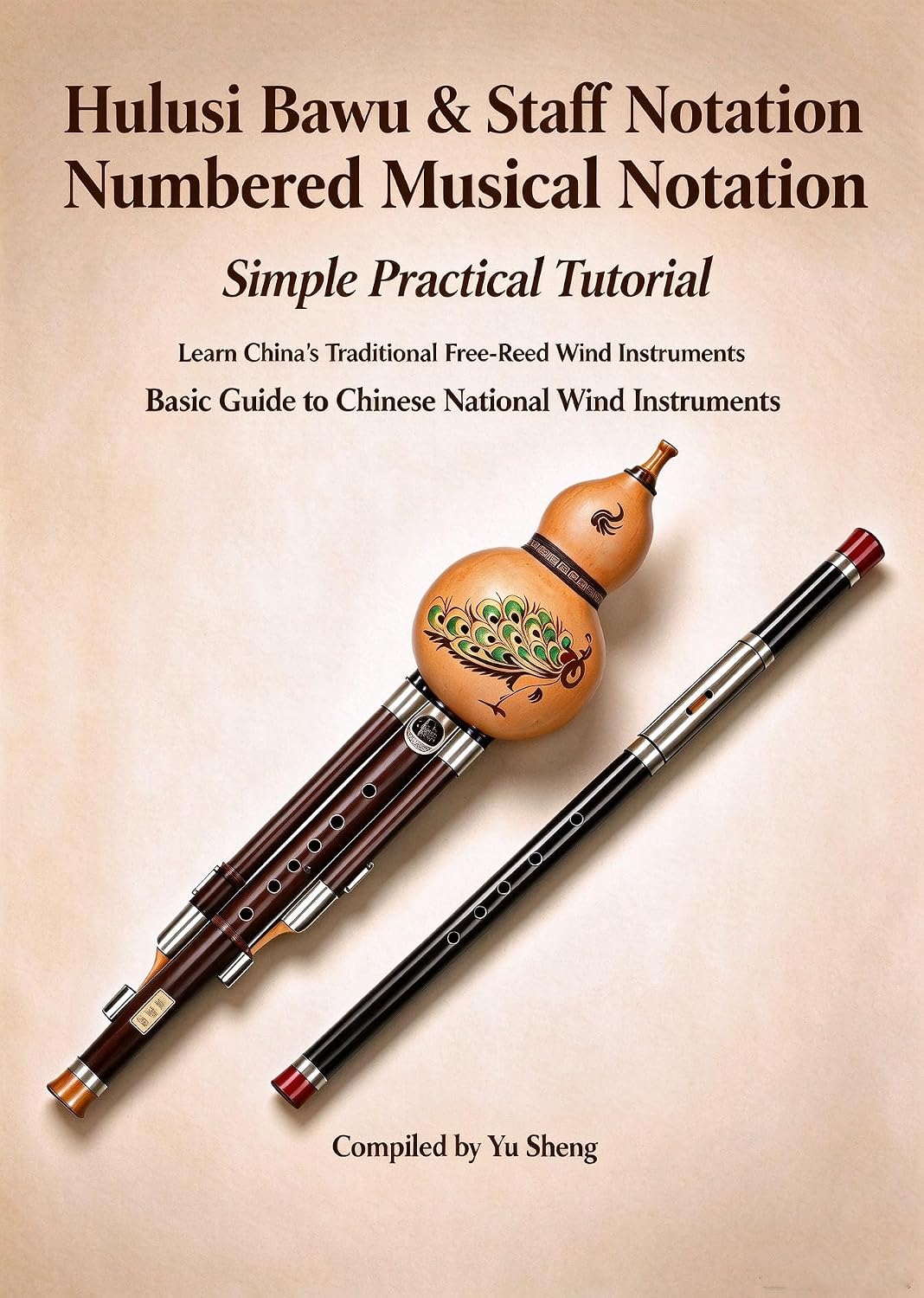 Hulusi Bawu & Staff Notation Numbered Musical Notation Simple Practical Tutorial: （English Version） (English Edition) baixar o livro de graça