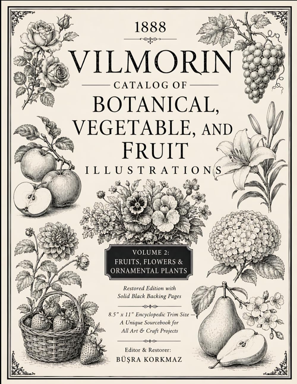 1888 Vilmorin Catalog of Botanical, Vegetable, and Fruit Illustrations:A Unique Sourcebook for All Art & Craft Projects Restored - Black Back -... 2 - Fruits, Flowers & Ornamental Plants baixar o livro de graça
