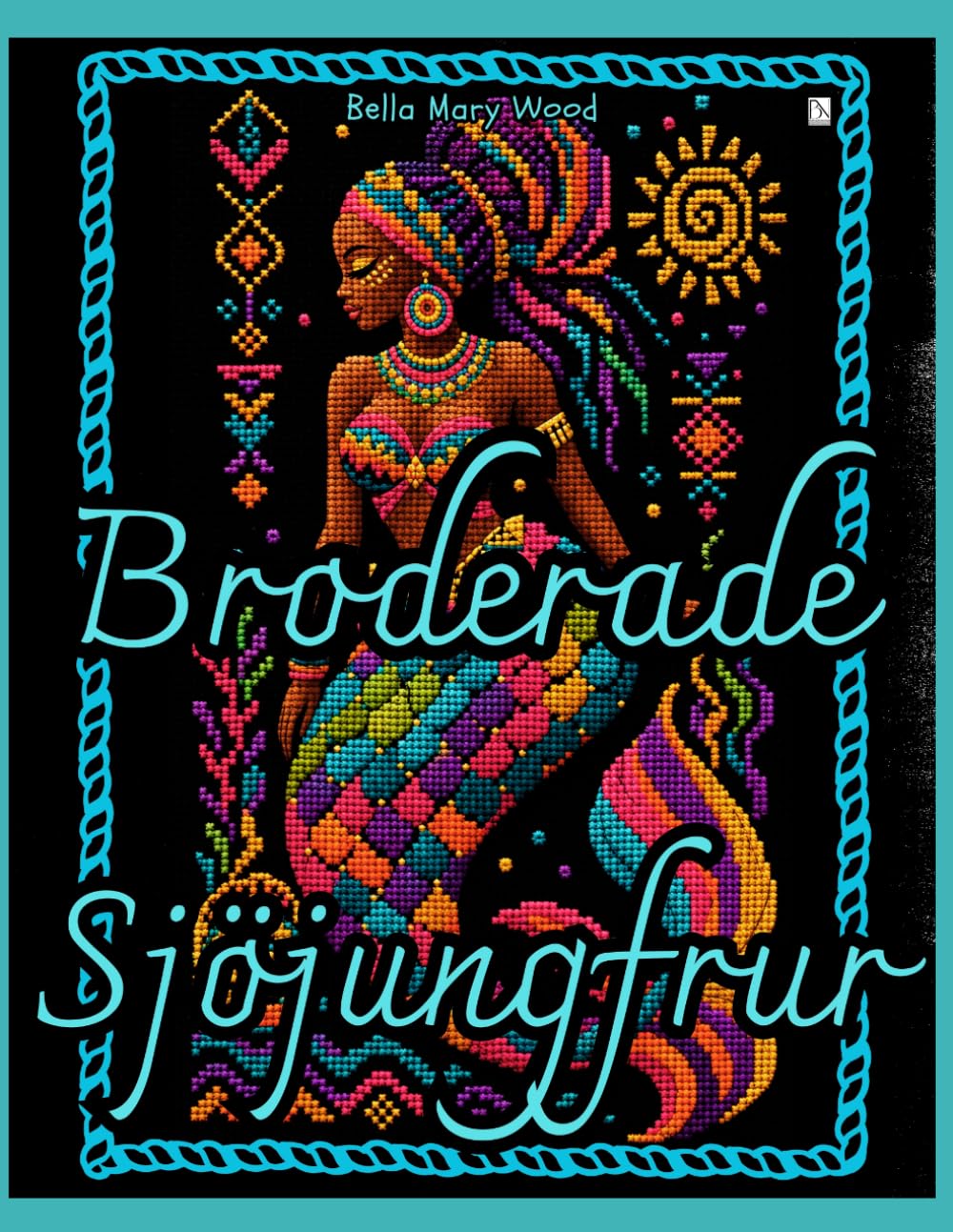 Broderade Sjöjungfrur: En Kreativ Havsbok eller Färgläggning, Broderi och Egna Sjöjungfruprojekt (Swedish Edition) baixar livro de graça