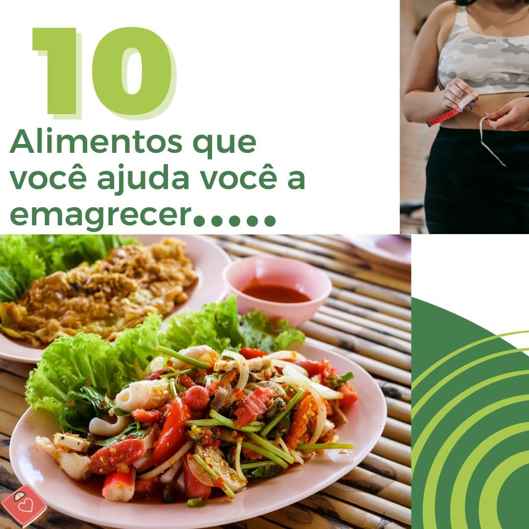 ler totalmente 10 Alimentos que ajudam a emagrecer: 10 Alimento pra ajudar a emagrecer