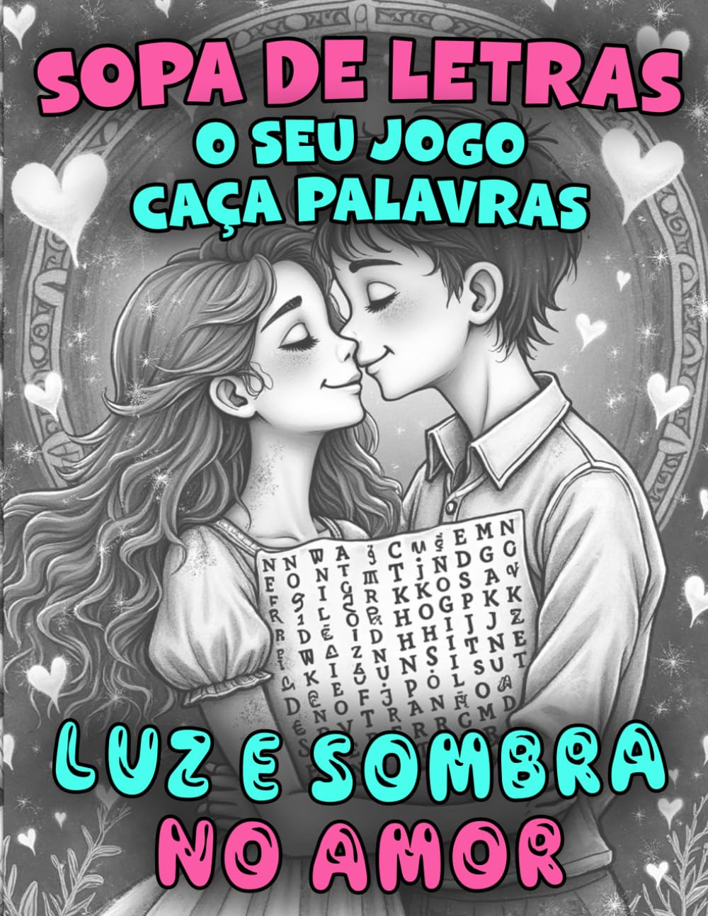 Luz e Sombra no Amor: Sopa de Letras, Caça Palavras para Adultos, Impressão em Tamanho Grande, Focado na Luz e Sombra do Amor e Relacionamentos,... de Labirintos e Jogos) (Portuguese Edition) baixar o livro de graça