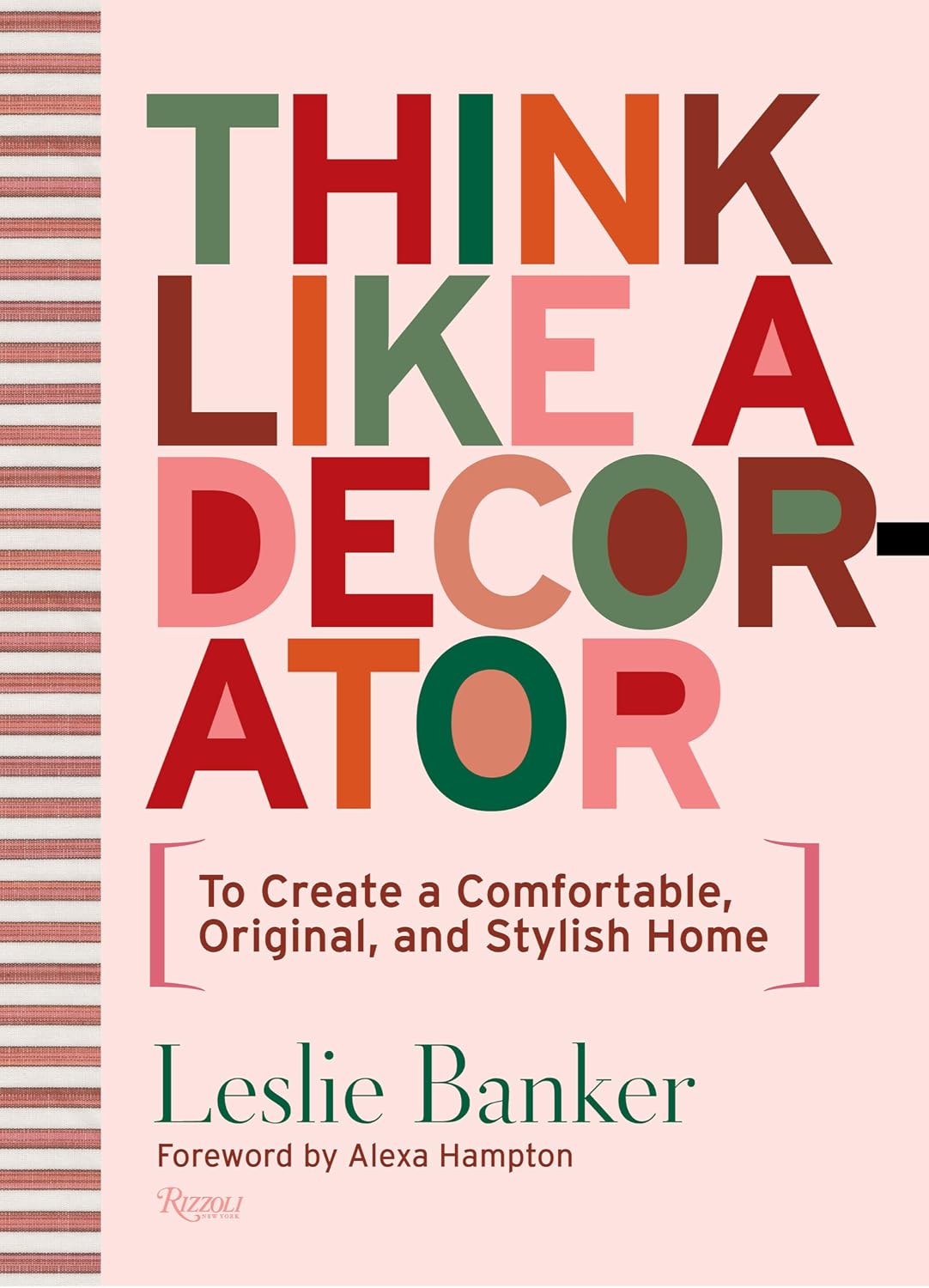 ler totalmente Think Like a Decorator: To Create a Comfortable, Original, and Stylish Home