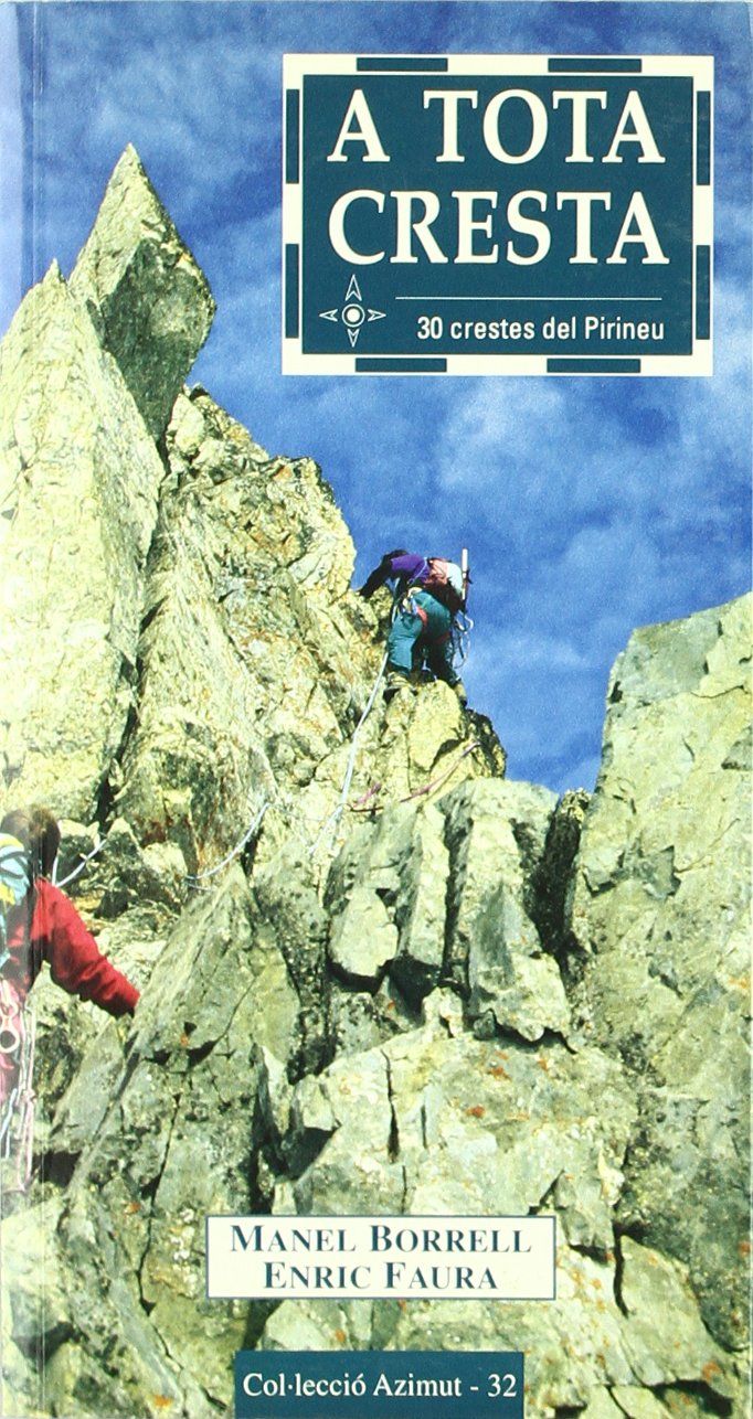 A tota cresta: 30 crestes del Pirineu (exhaurit) baixar livro de graça
