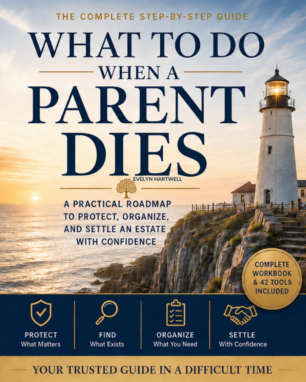 What to Do When a Parent Dies: A Practical Roadmap to Protect, Organize, and Settle an Estate with Confidence (After Loss Action Guides) baixar livro de graça