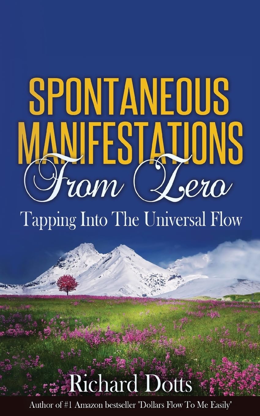 ler totalmente Spontaneous Manifestations From Zero: Tapping Into The Universal Flow