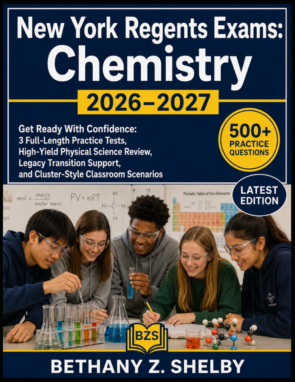 New York Regents Exams: Chemistry 2026–2027: Get Ready With Confidence: 3 Full-Length Practice Tests, High-Yield Physical Science Review, Legacy ... and Cluster-Style Classroom Scenarios