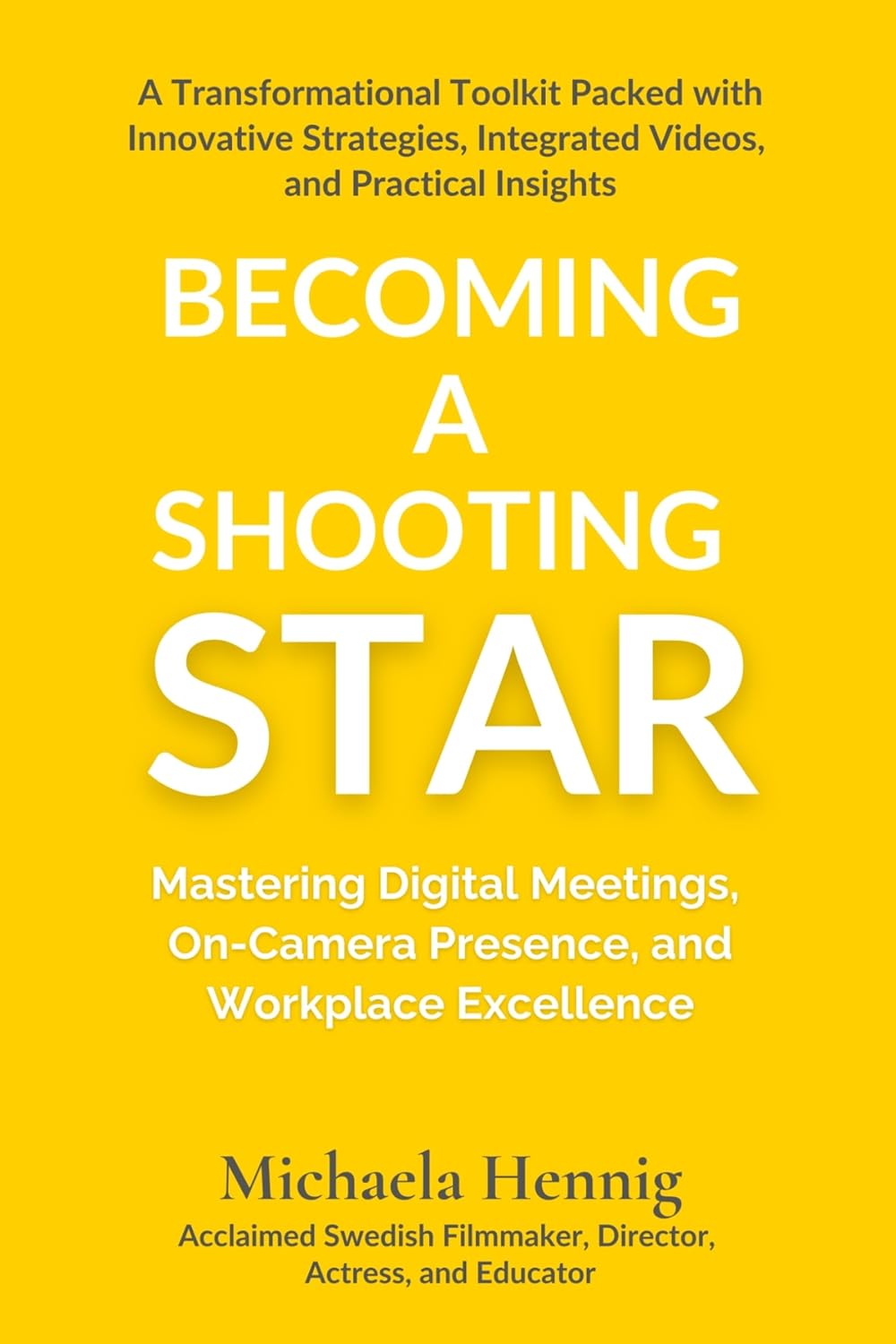 Becoming a Shooting Star: Mastering Digital Meetings, On-Camera Presence, and Workplace Excellence (English Edition) baixar livro de graça