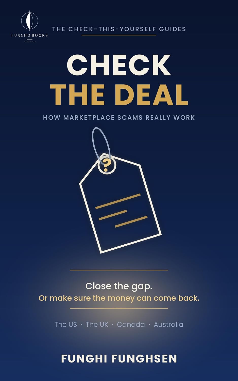 Check the Deal: How Online Marketplace Scams Really Work in the US, UK, Canada and Australia — and How to Buy and Sell Anyway (The Check-This-Yourself Guides) (English Edition) baixar o livro de graça