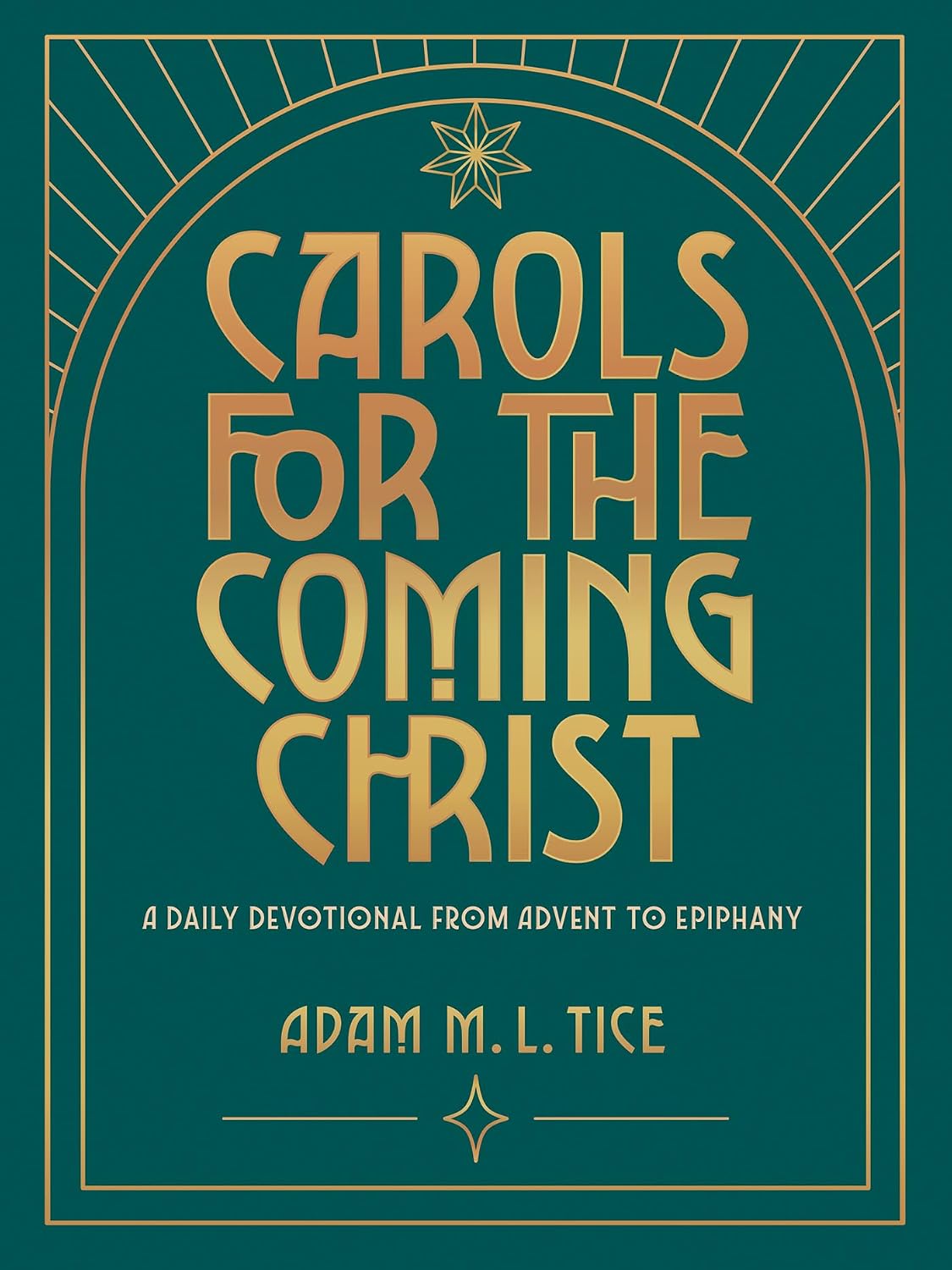 Carols for the Coming Christ: A Daily Devotional from Advent to Epiphany (English Edition) baixar o livro de graça