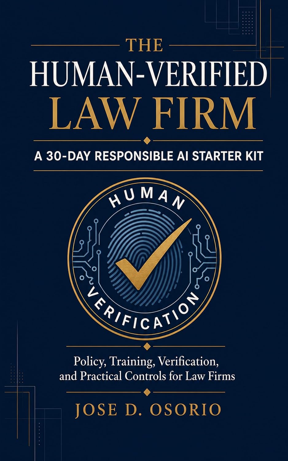 ler totalmente The Human-Verified Law Firm: A 30-Day Responsible AI Starter Kit (English Edition)