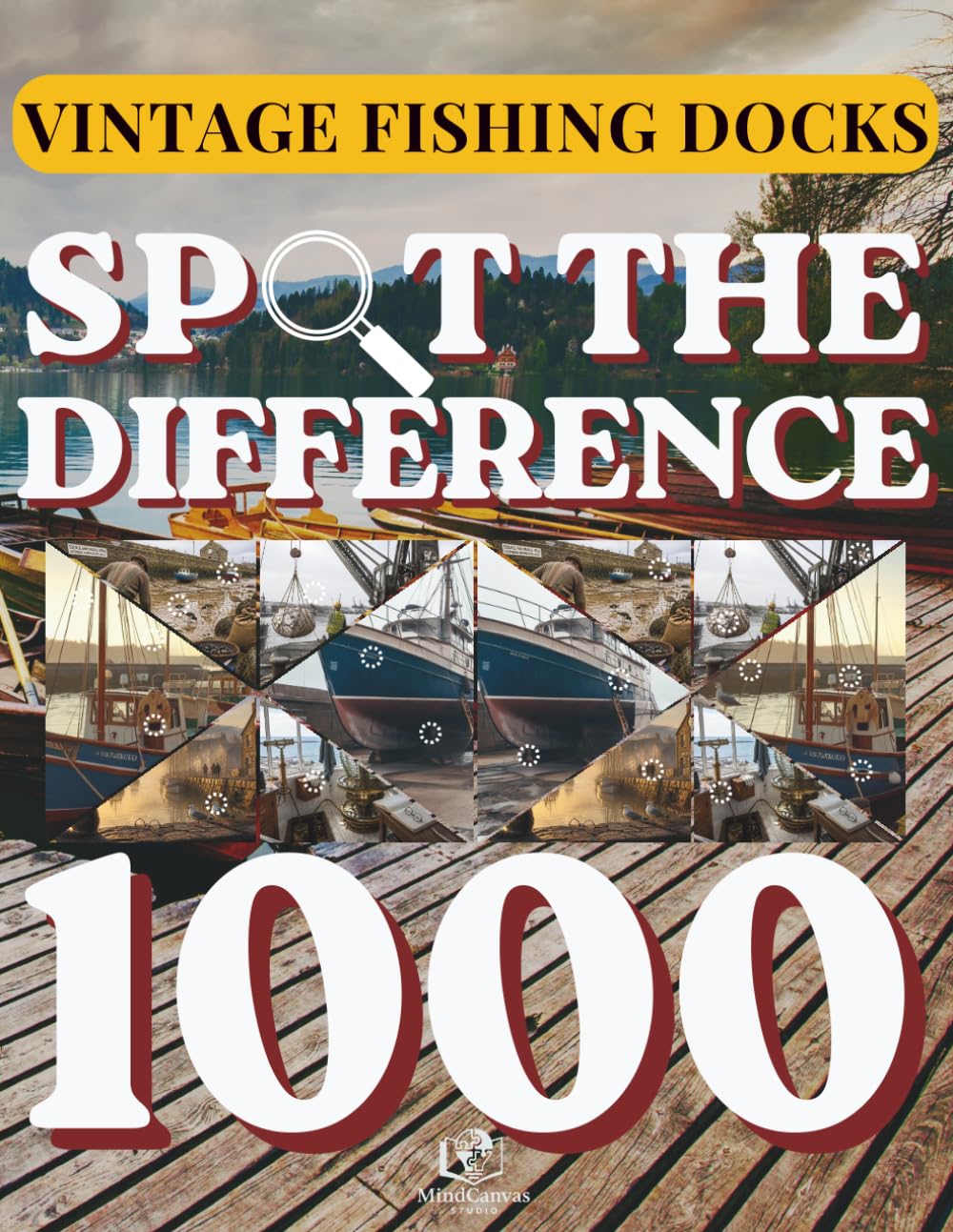 capítulo por capítulo baixar Spot the Difference for Adults: Vintage Fishing Docks: Coastal Ports, Harbors & Weathered Boatyard Scenes | 120+ Visual Puzzles with 1000+ Hidden... Puzzle Series by MindCanvas Studio)