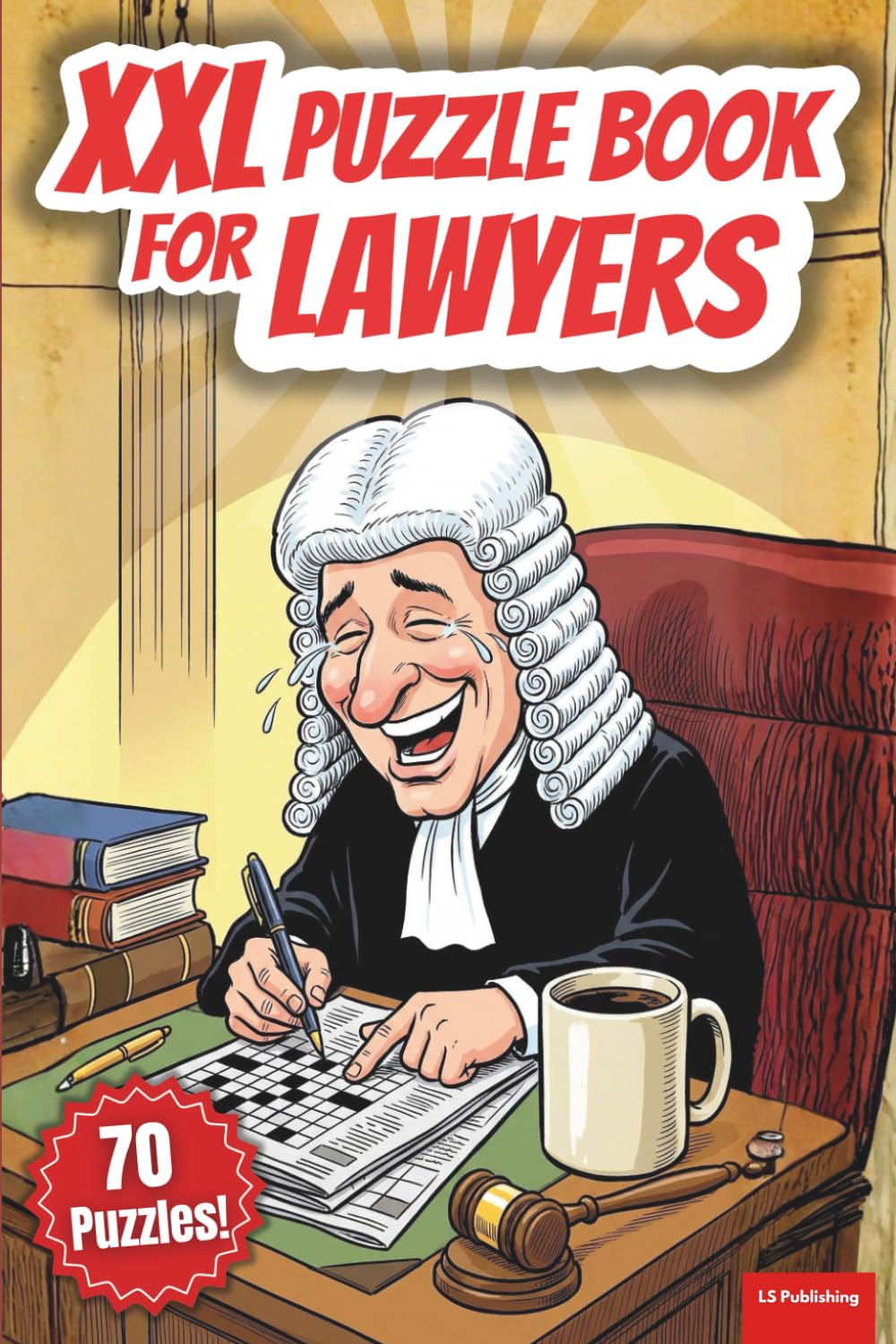 XXL Puzzle Book For Lawyers: Funny Gift For Lawyers, 70 Exciting And Varied Puzzles For Lawyers, Judges And Attorneys.120 Pages, Solutions Includes, For Young And Old baixar livro de graça
