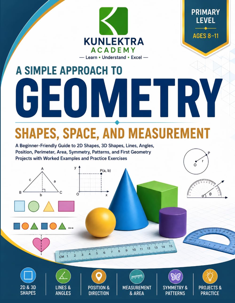 ler totalmente A Simple Approach to Geometry – Shapes, Space, and Measurement (Kunlektra Geometry series)