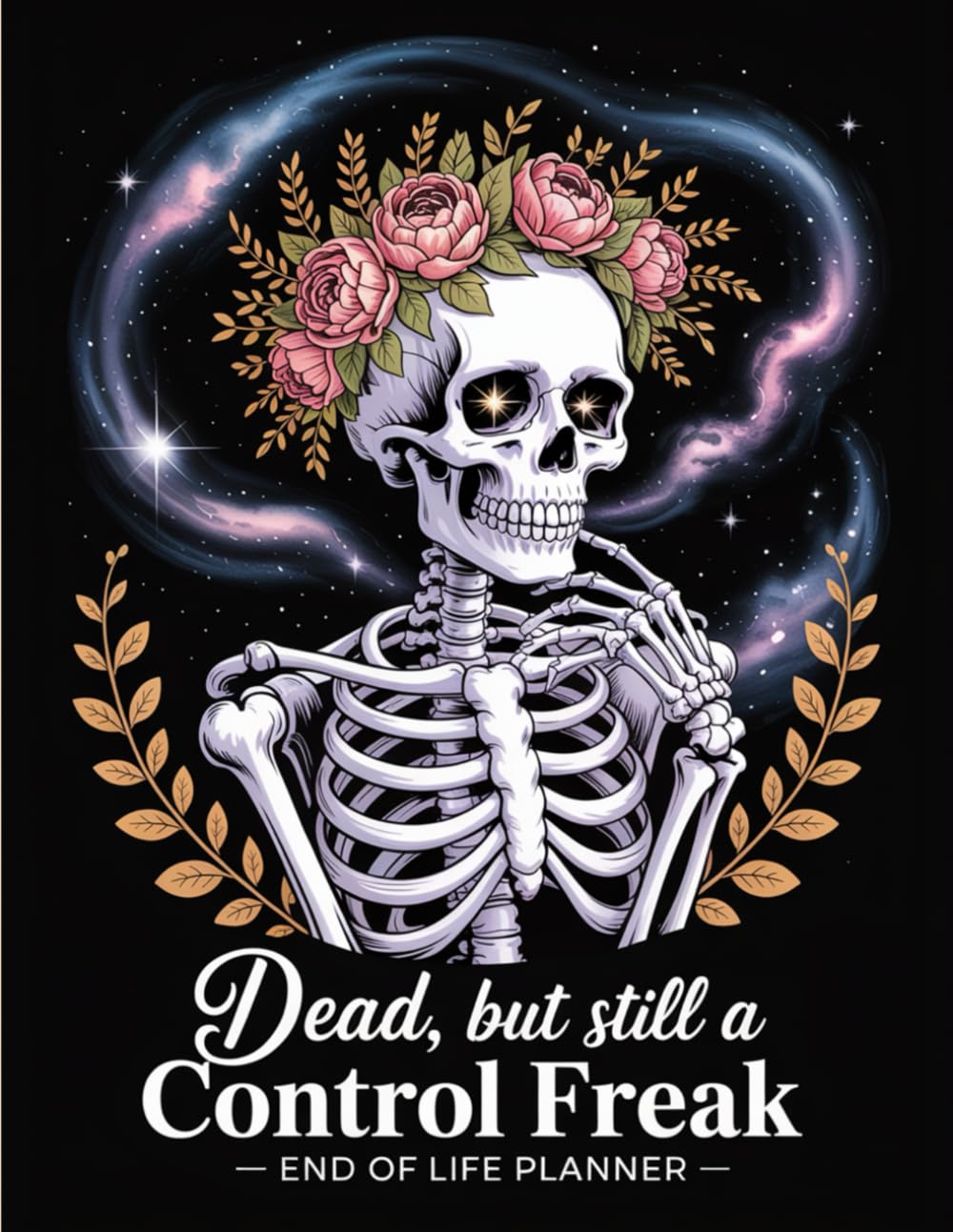Dead, but still a control freak: A Funny End-of-Life Planner to Keep Running the Show—Even After You’re Gone baixar livro de graça