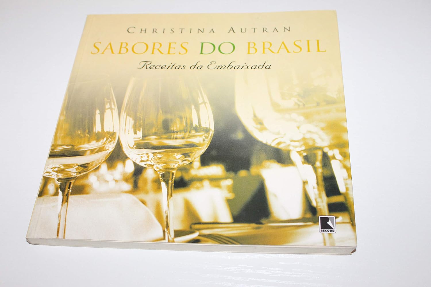 SABORES DO BRASIL - RECEITAS DA EMBAIXADA: Receitas da embaixada