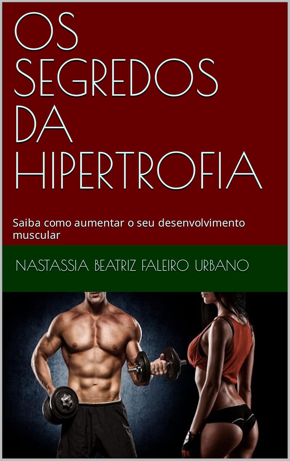 ler totalmente OS SEGREDOS DA HIPERTROFIA: Saiba como aumentar o seu desenvolvimento muscular