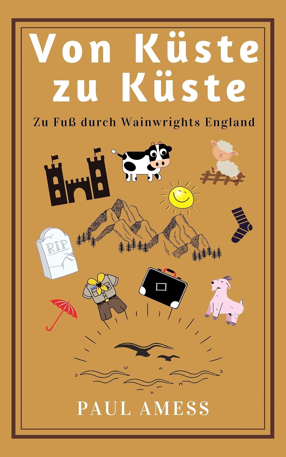 Von Küste zu Küste (Historische Wanderungen, Band 1-5) (German Edition)