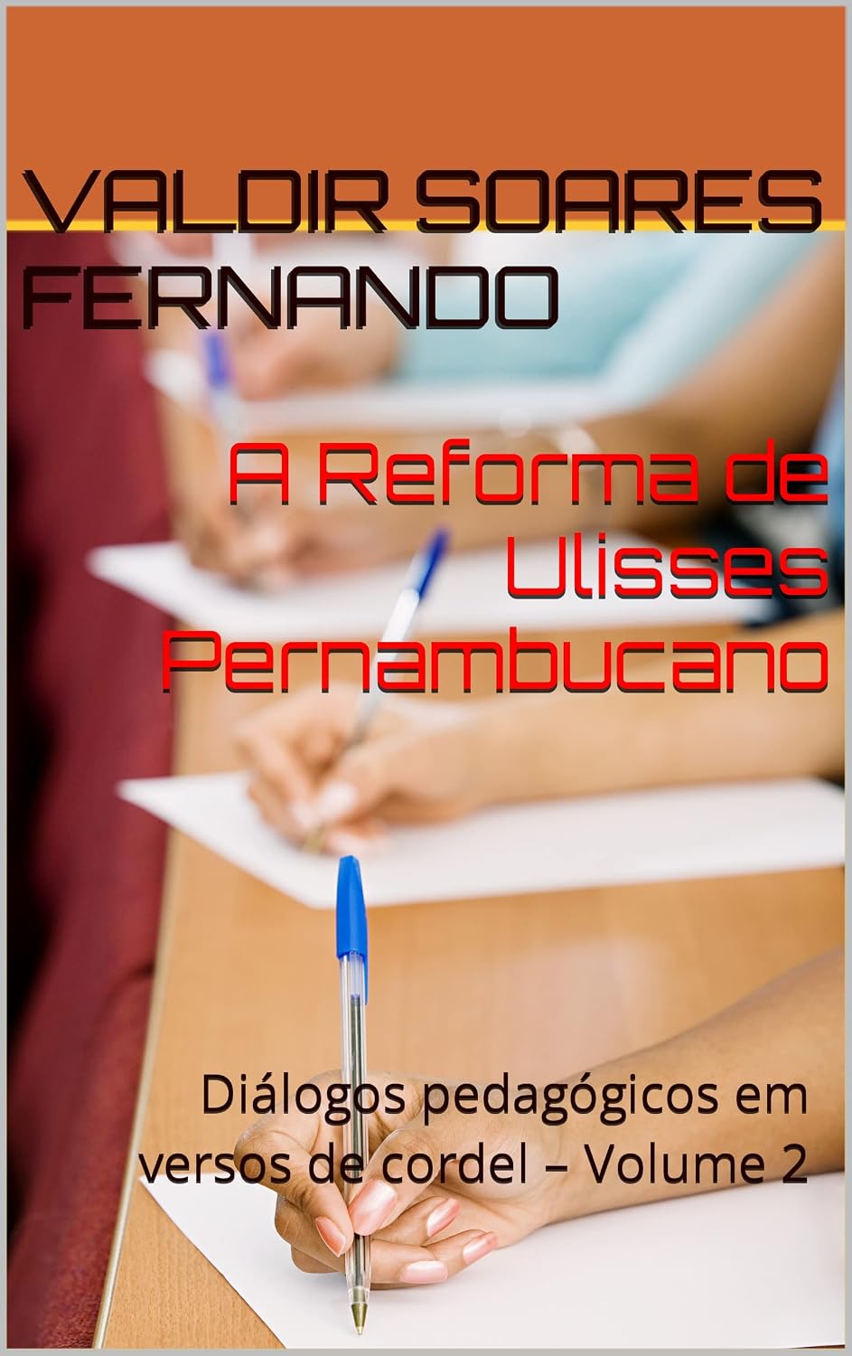 A Reforma de Ulisses Pernambucano: Diálogos pedagógicos em versos de cordel – Volume 2 baixar livro de graça