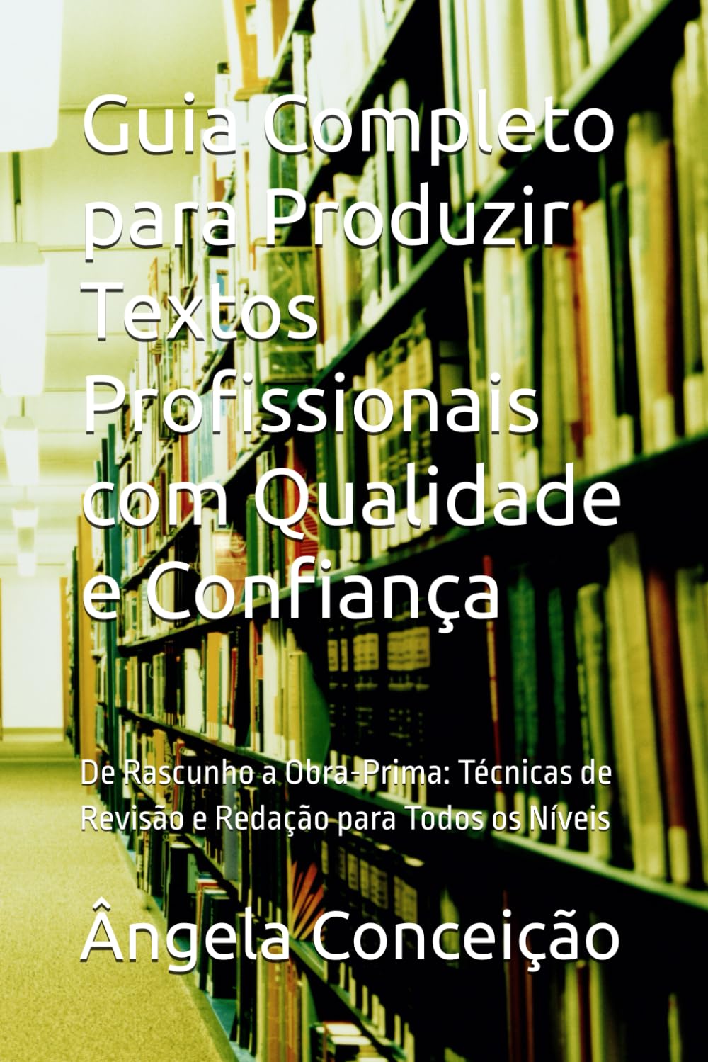 ler totalmente Guia Completo para Produzir Textos Profissionais com Qualidade e Confiança: De Rascunho a Obra-Prima: Técnicas de Revisão e Redação para Todos os Níveis (Portuguese Edition)