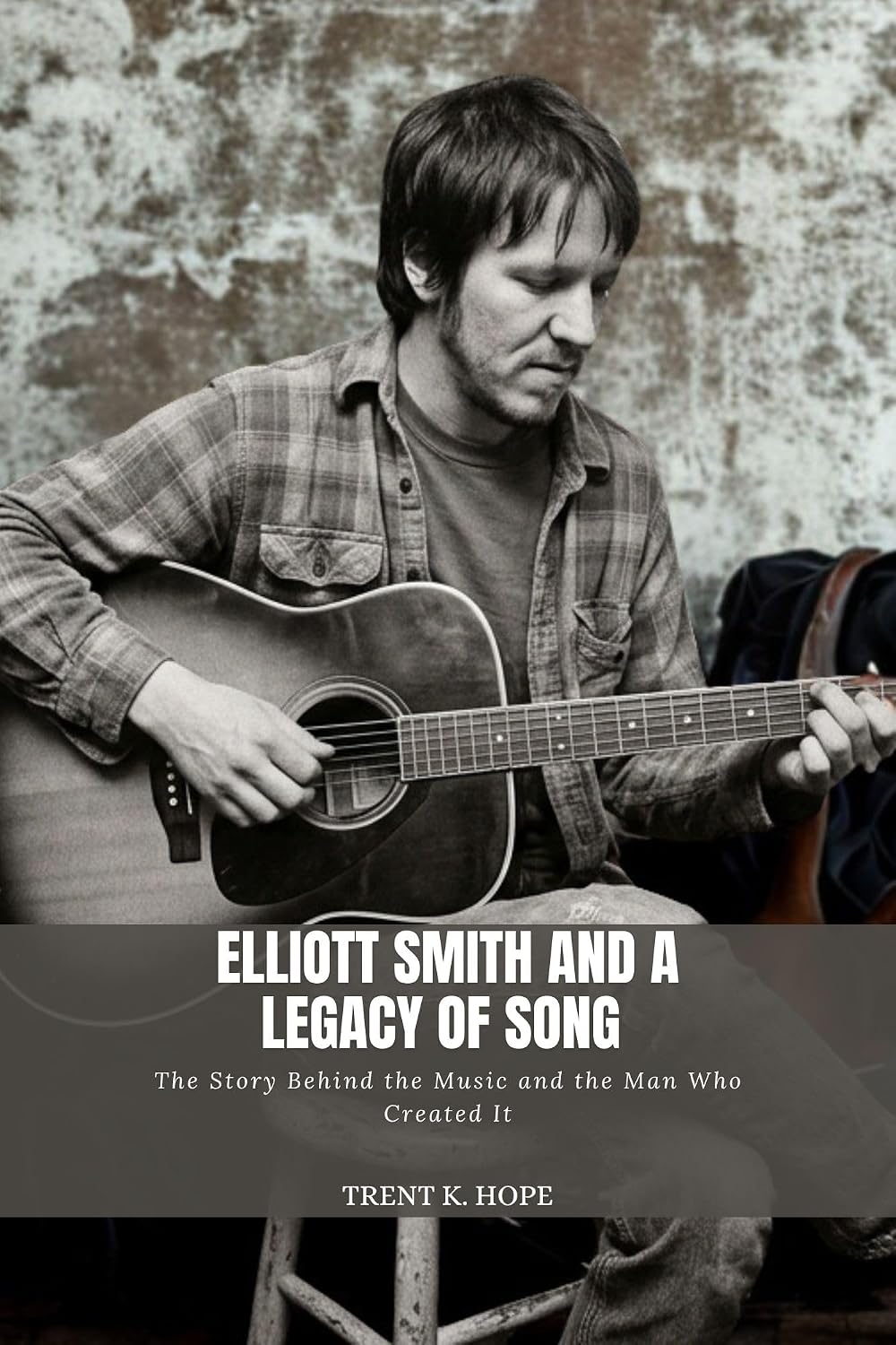 ler totalmente ELLIOTT SMITH AND A LEGACY OF SONG: The Story Behind the Music and the Man Who Created It (English Edition)