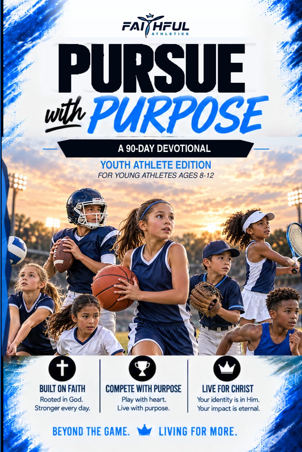 Compete With Purpose: Youth Athlete Edition: A 90-Day Devotional for Young Athletes (Faithful Athletics Devotional Series) baixar o livro de graça