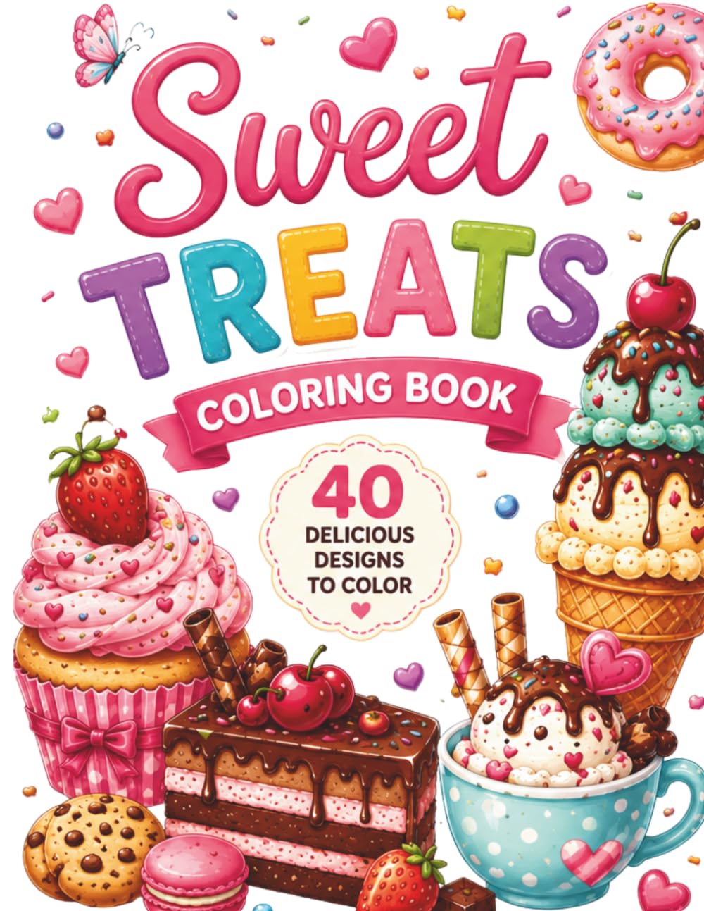 capítulo por capítulo baixar Sweet Treats Coloring Book: Cute Desserts, Cupcakes, Cakes, Ice Cream & More for Kids Ages 8+ and Adults