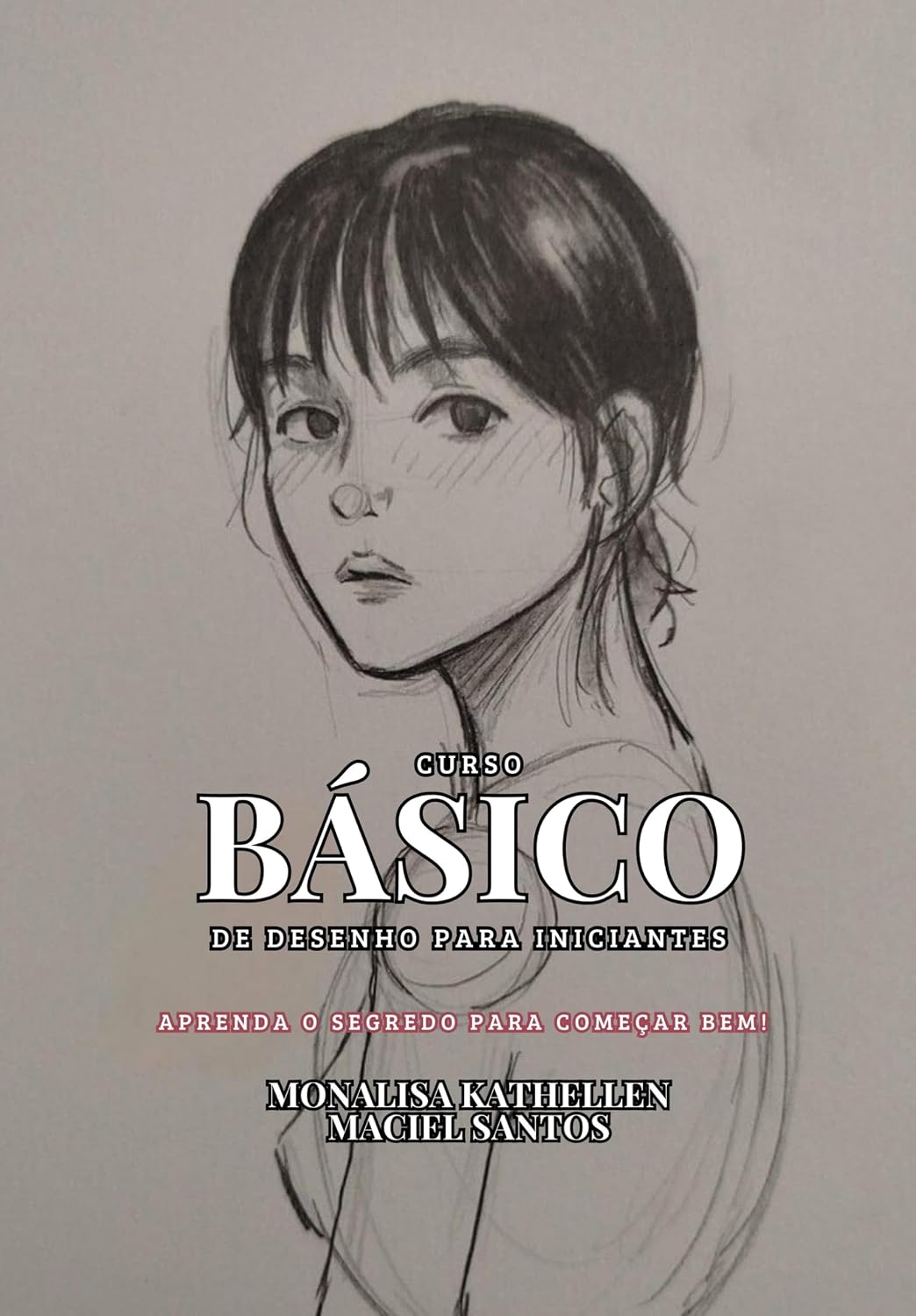 ler totalmente Curso Básico de Desenhos para iniciantes: Aprenda o segredo para começar bem!