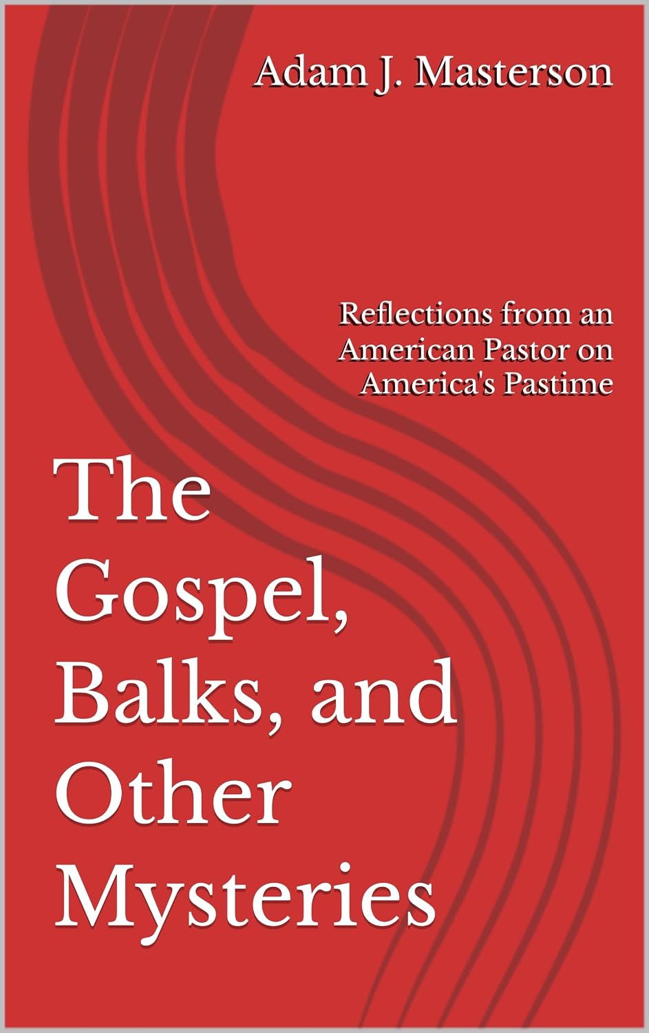 capítulo por capítulo baixar The Gospel, Balks, and Other Mysteries: Reflections from an American Pastor on America's Pastime (English Edition)