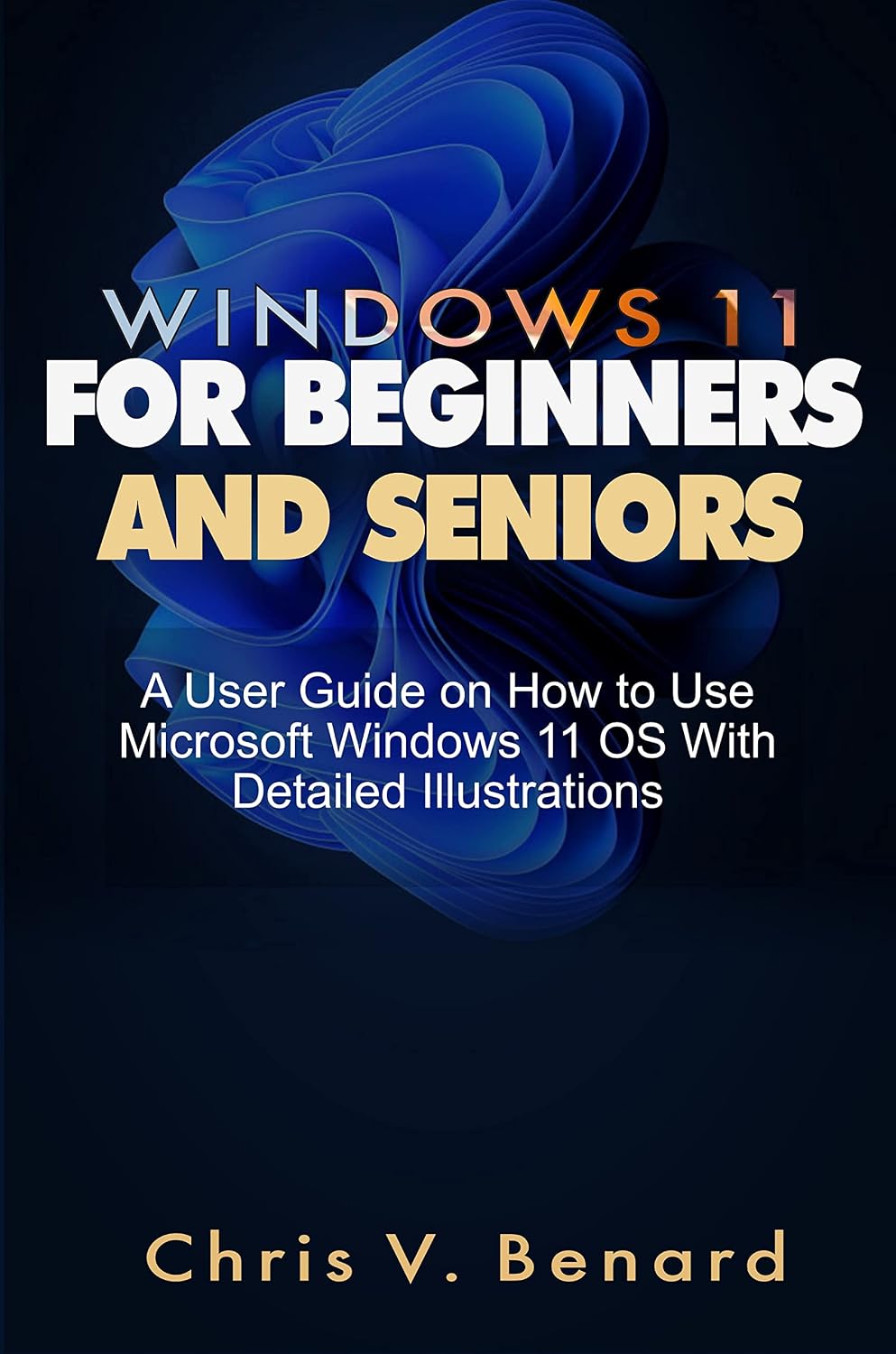 ler totalmente Windows 11 for Beginners and Seniors: A User Guide on How to Use Microsoft Windows 11 OS With Detailed Illustrations (English Edition)