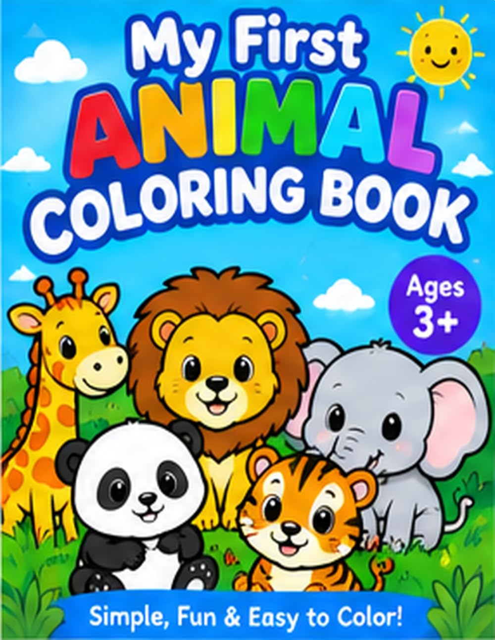 My First Animal Coloring Book: Cute Animals, Big Smiles, and Simple Coloring Fun for Kids Ages 3+ baixar livro de graça