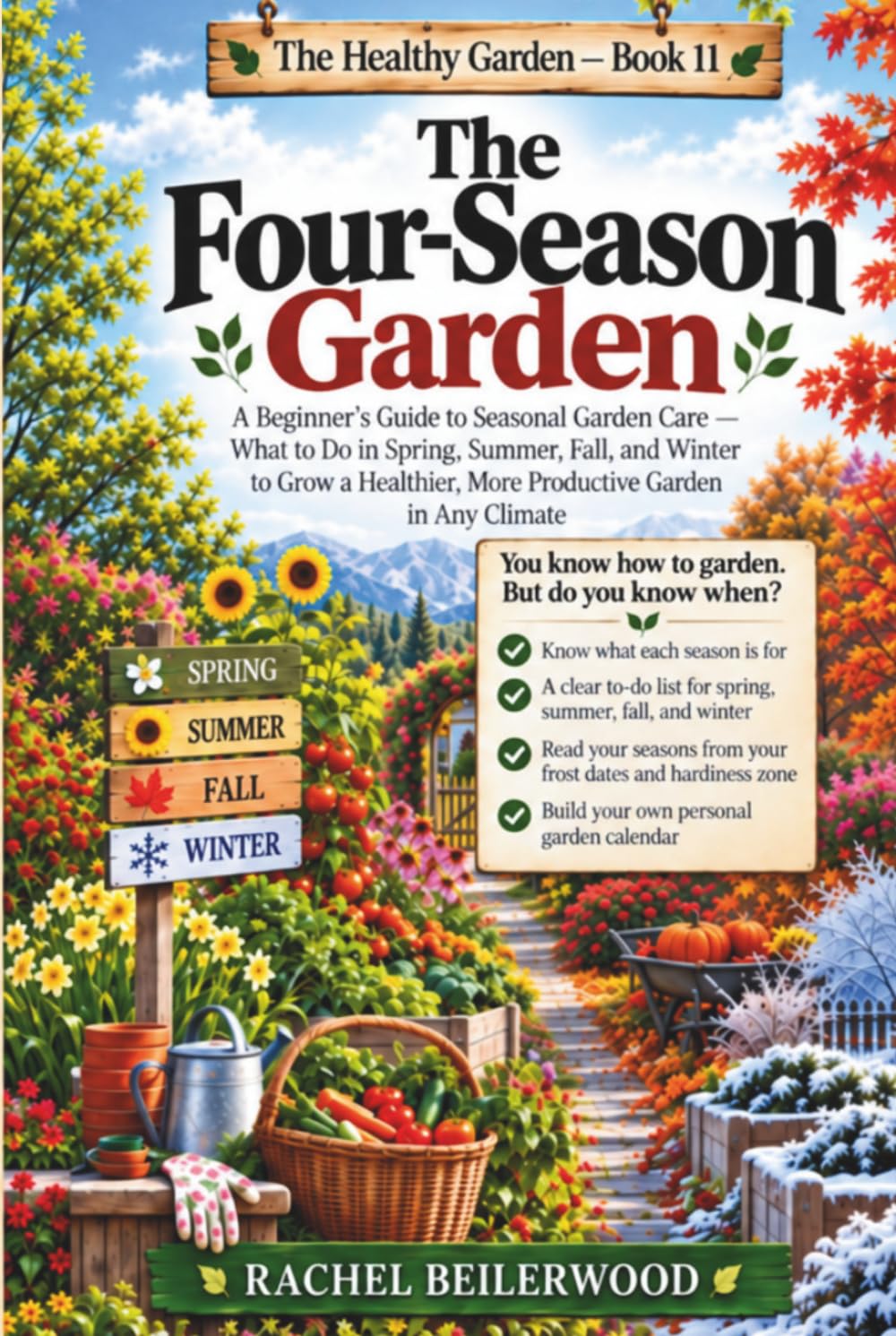 ler totalmente The Four-Season Garden: A Beginner's Guide to Seasonal Garden Care — What to Do in Spring, Summer, Fall, and Winter to Grow a Healthier, More Productive Garden in Any Climate (The Healthy Garden)