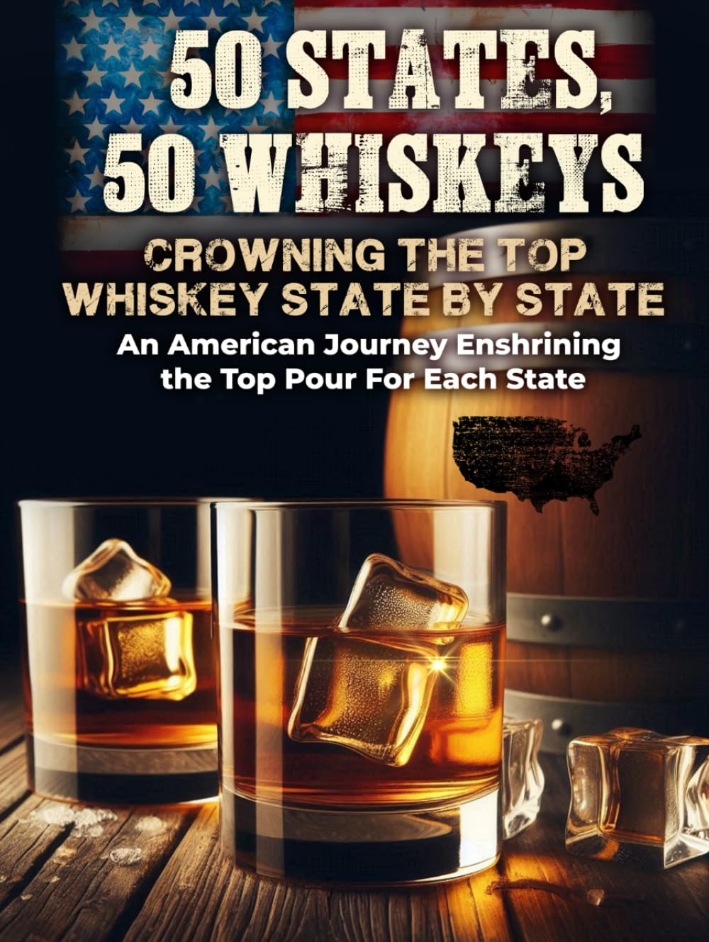 50 States, 50 Whiskeys - Crowning The Top Whiskey State By State: An American Journey Enshrining the Top Pour For Each State baixar o livro de graça