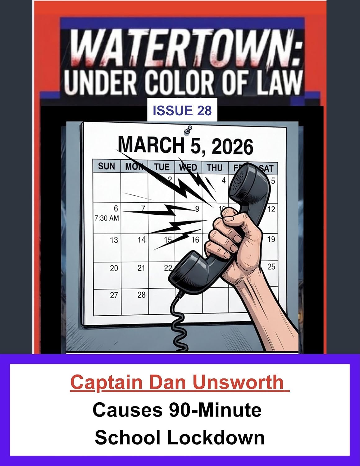 Issue 28: Captain Daniel Unsworth Causes 90-Minute School Lockdown (Watertown: Under Color of Law Book 19) (English Edition) baixar livro de graça