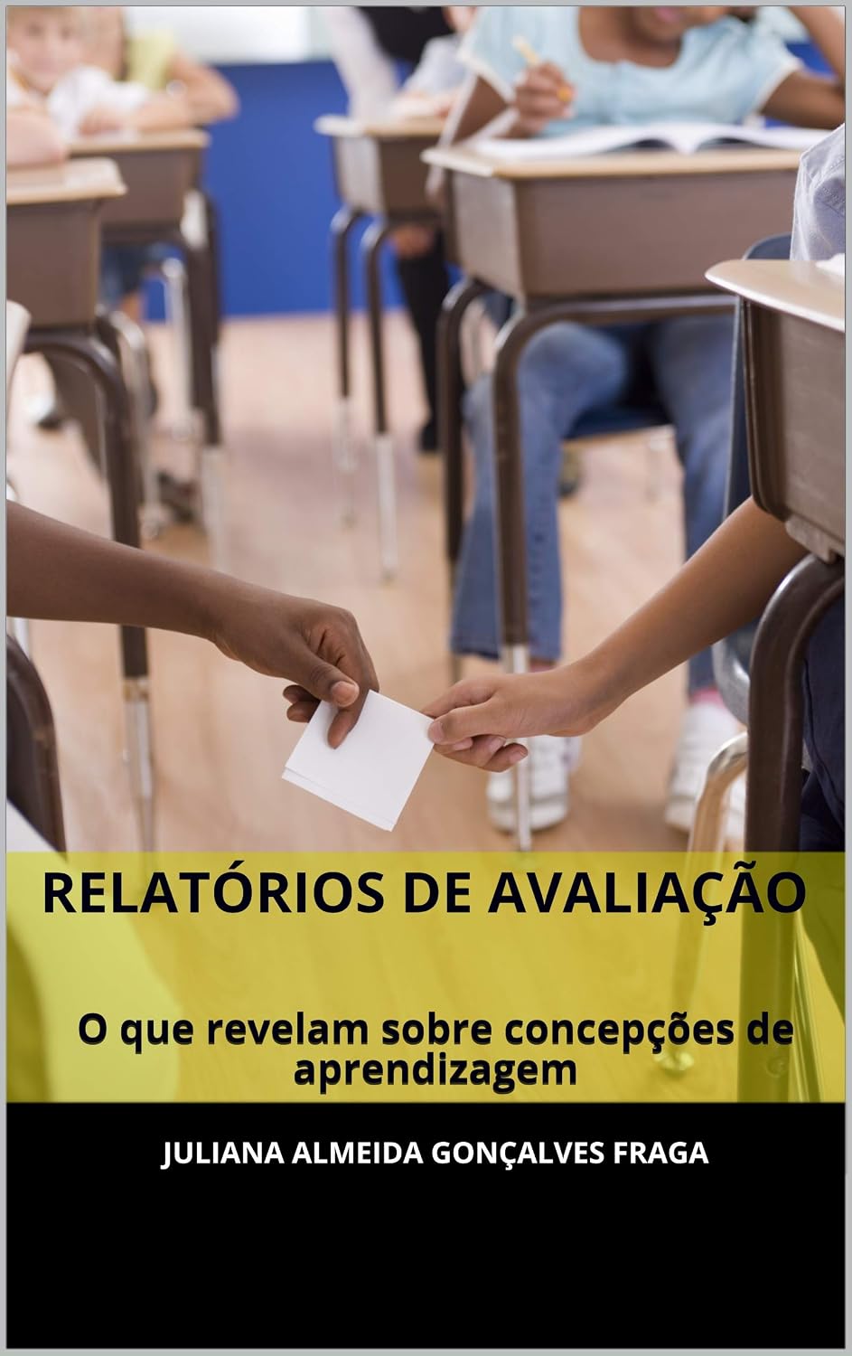 ler totalmente Relatórios de Avaliação: O que revelam sobre concepções de aprendizagem