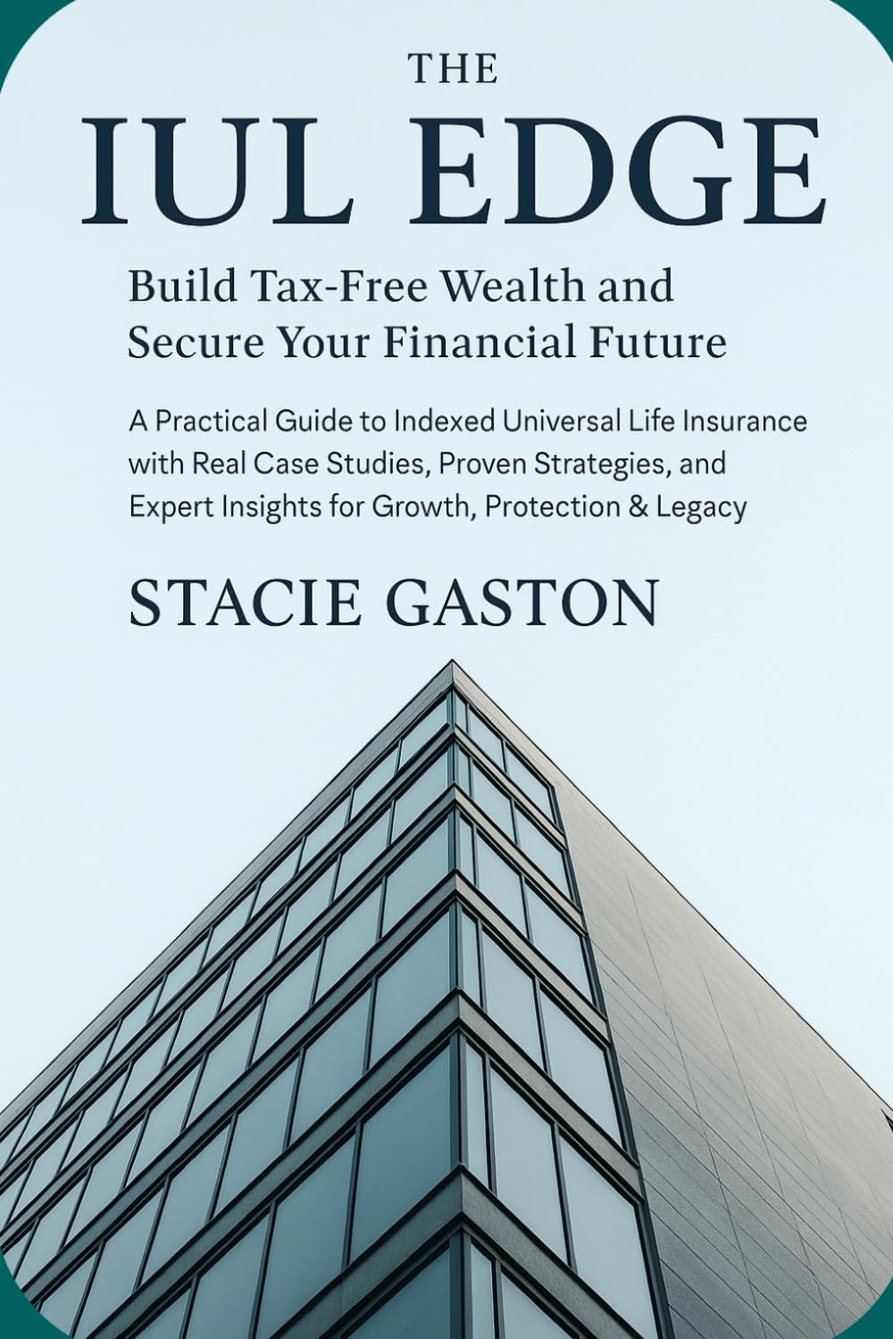 The IUL Edge: Build Tax-Free Wealth and Secure Your Financial Future: A Practical Guide to Indexed Universal Life Insurance with Real Case Studies, Proven Strategies, and Expert Insights for Growth baixar o livro de graça