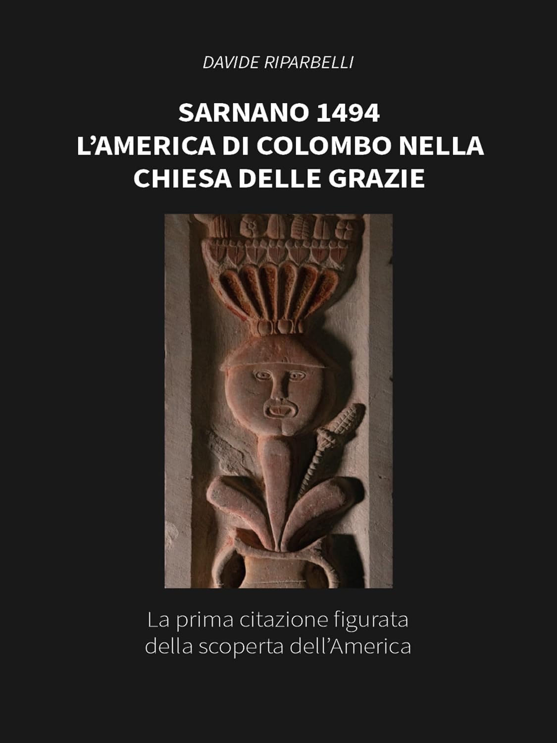 Sarnano 1494 L' America di Colombo nella Chiesa delle Grazie (Italian Edition)
