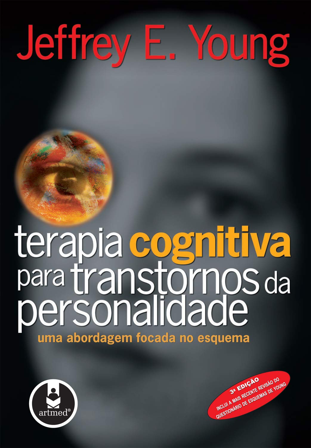 Terapia Cognitiva para Transtornos da Personalidade: Uma Abordagem Focada no Esquema baixar o livro de graça